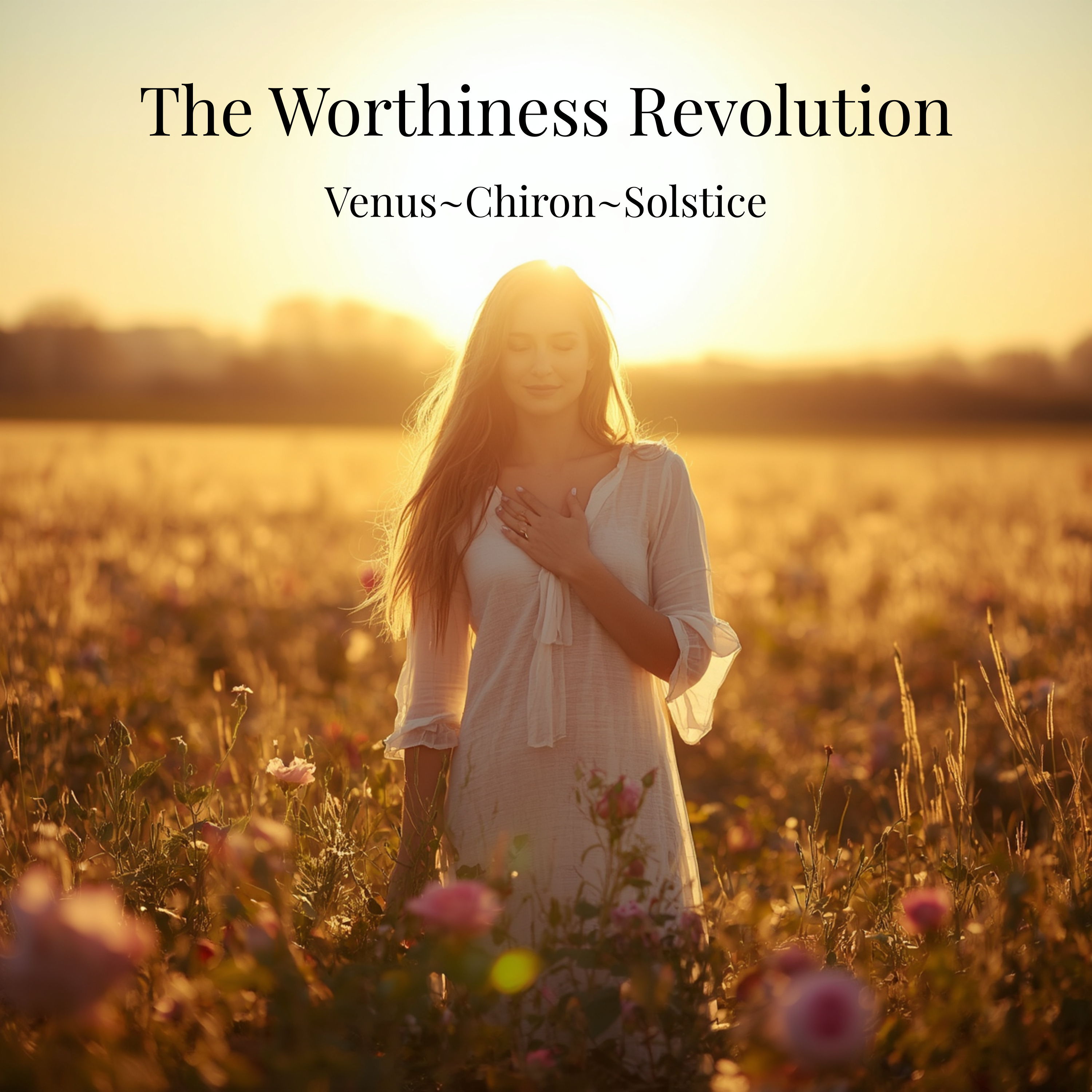 The Worthiness Revolution: Venus, Chiron & the Summer Solstice episode artwork