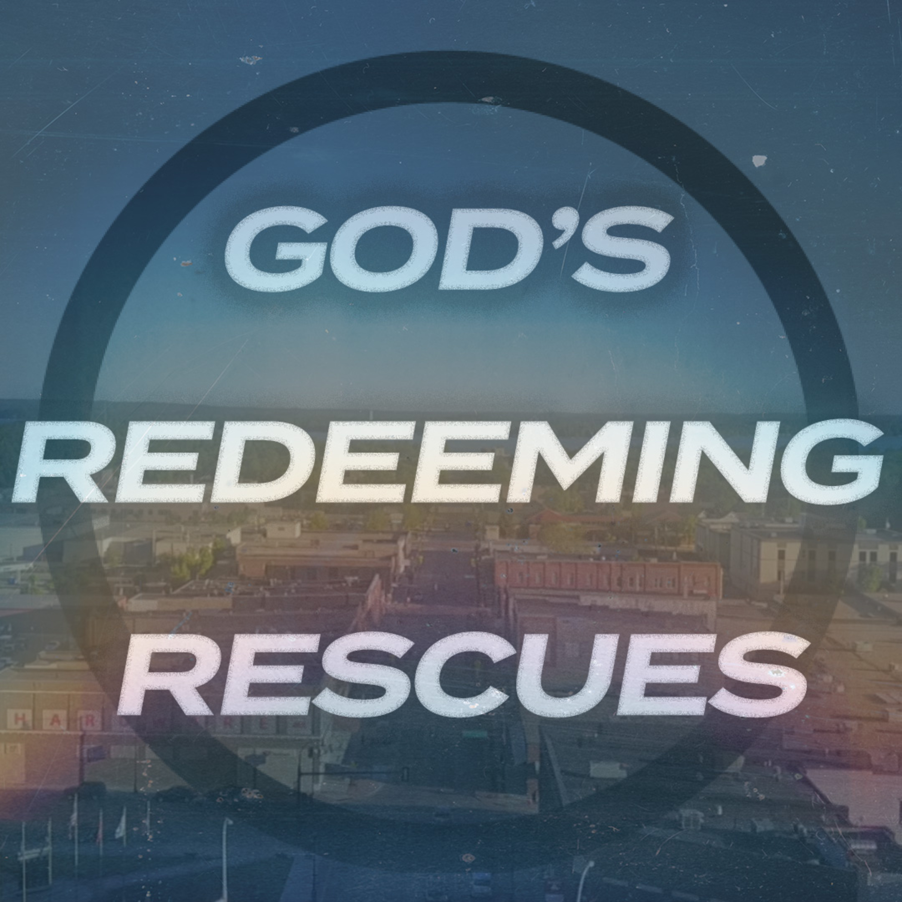God's Redeeming Rescues: Week 3 episode artwork