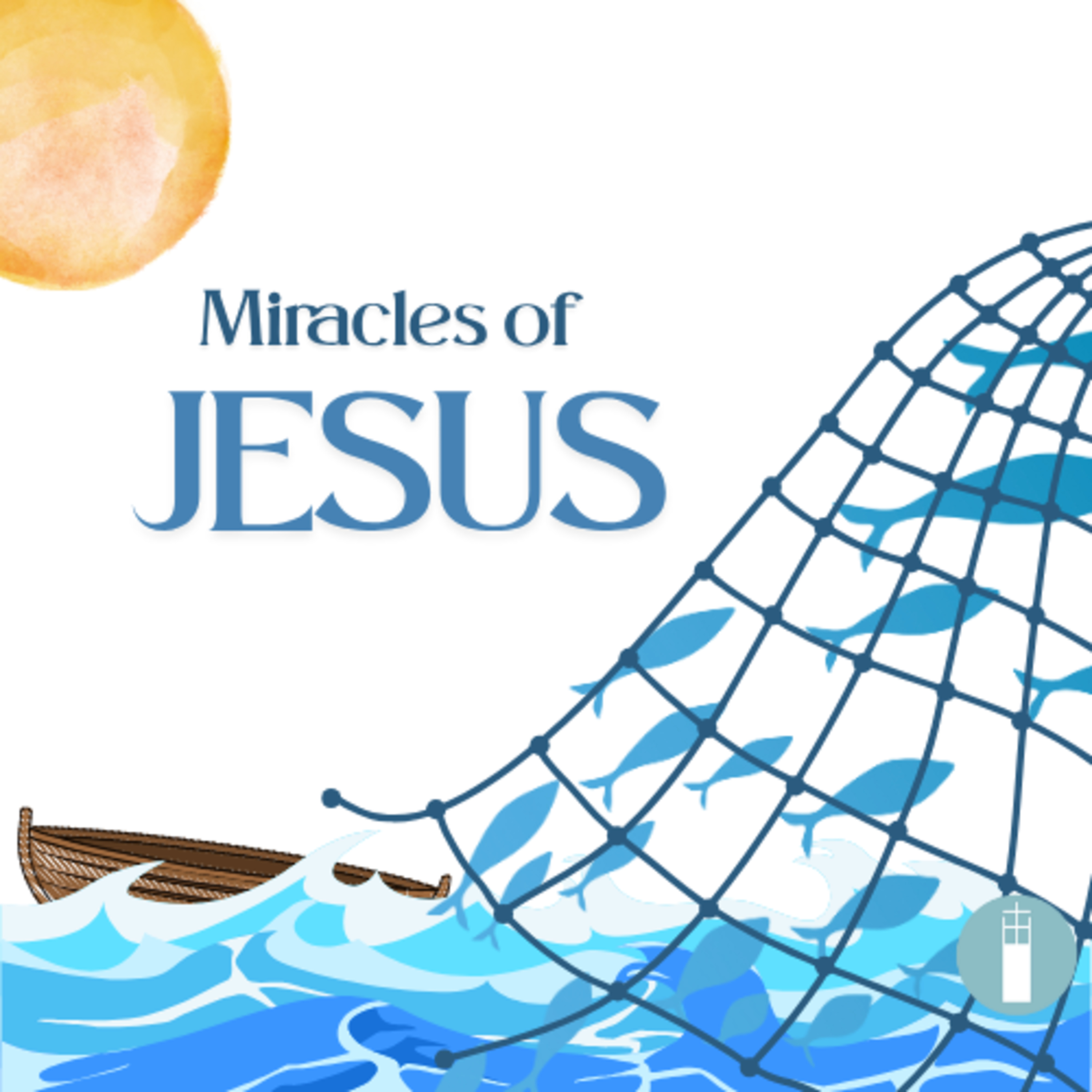 Miracles of Jesus: Jesus Heals and Forgives