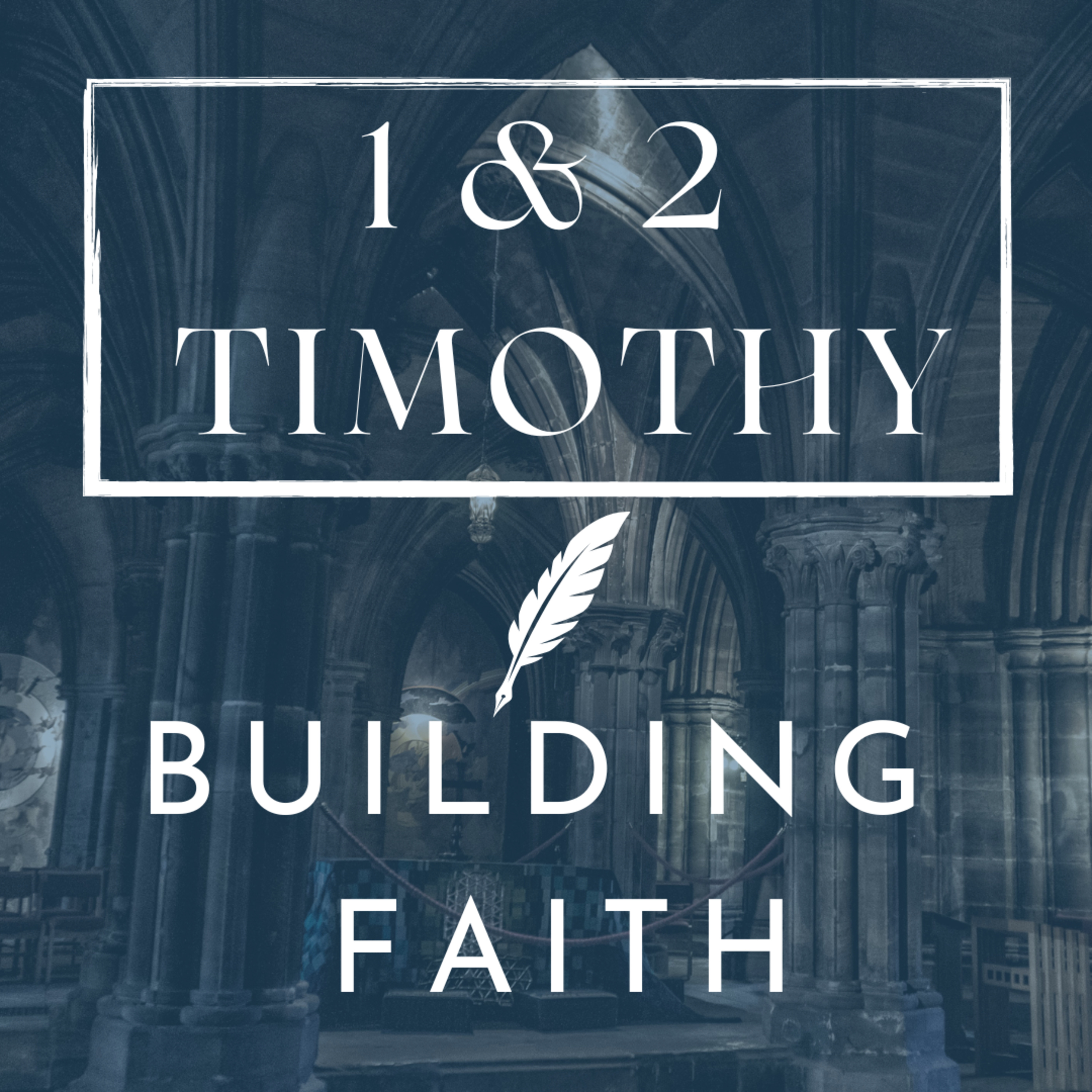 Building Faith: 1 Timothy- Guard yourself.