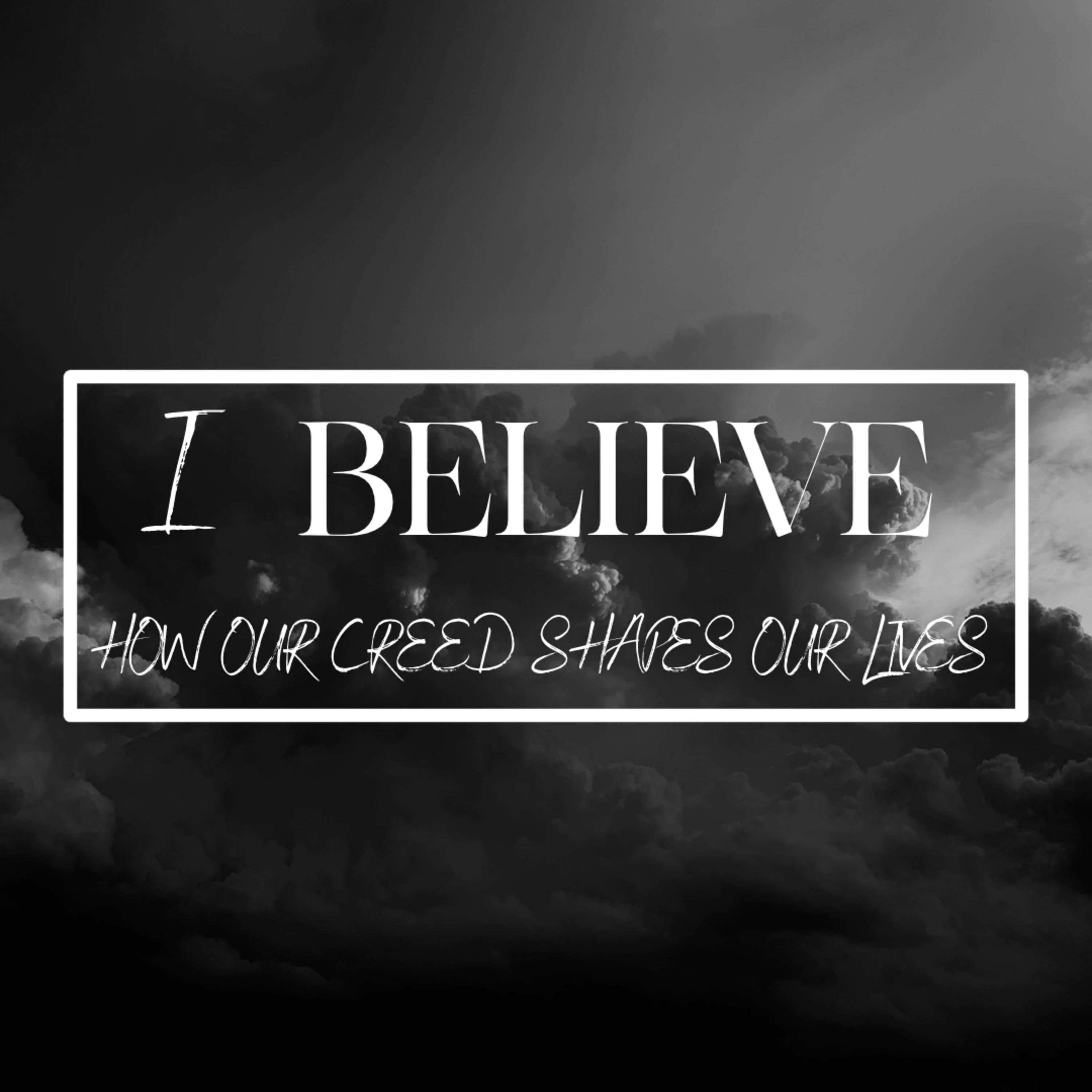 We Believe: The Church