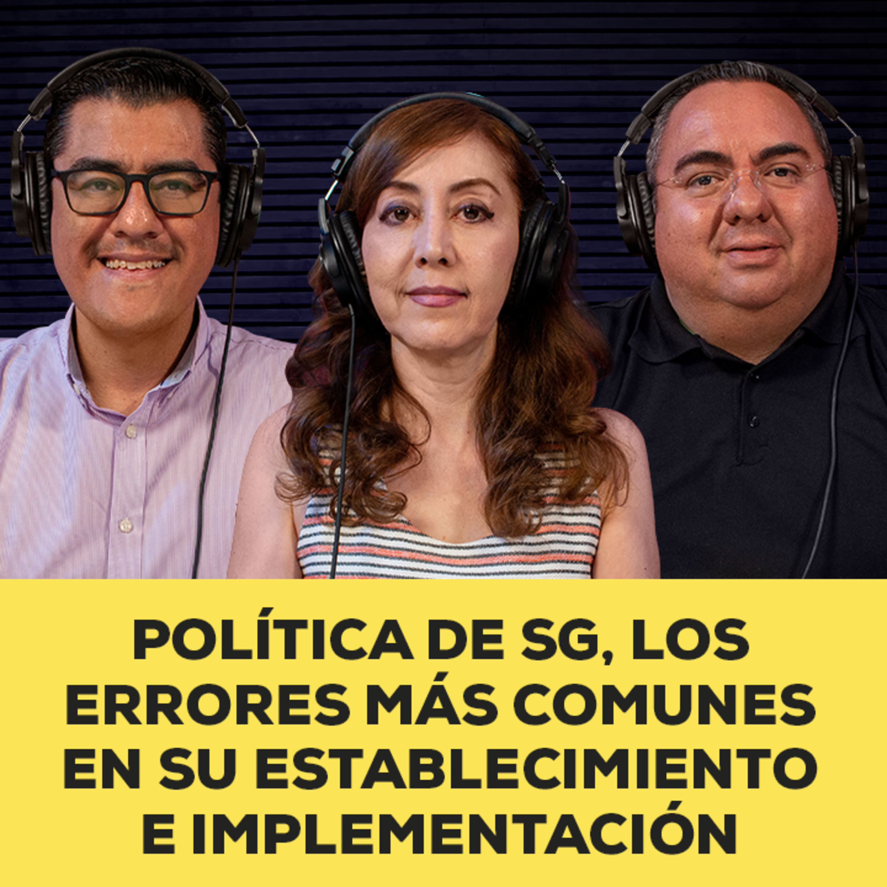 Política de SG, los errores mas comunes en su establecimiento e implementación.  episode artwork