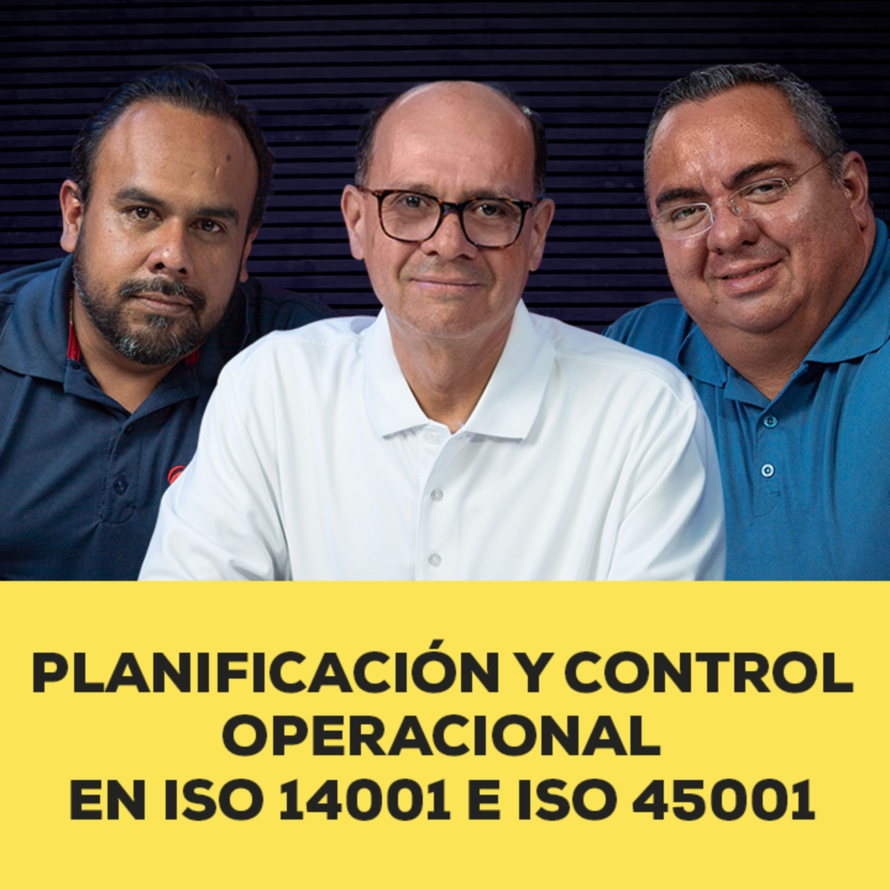 Podcast - Planificación y control operacional en ISO 14001 e ISO 45001 episode artwork