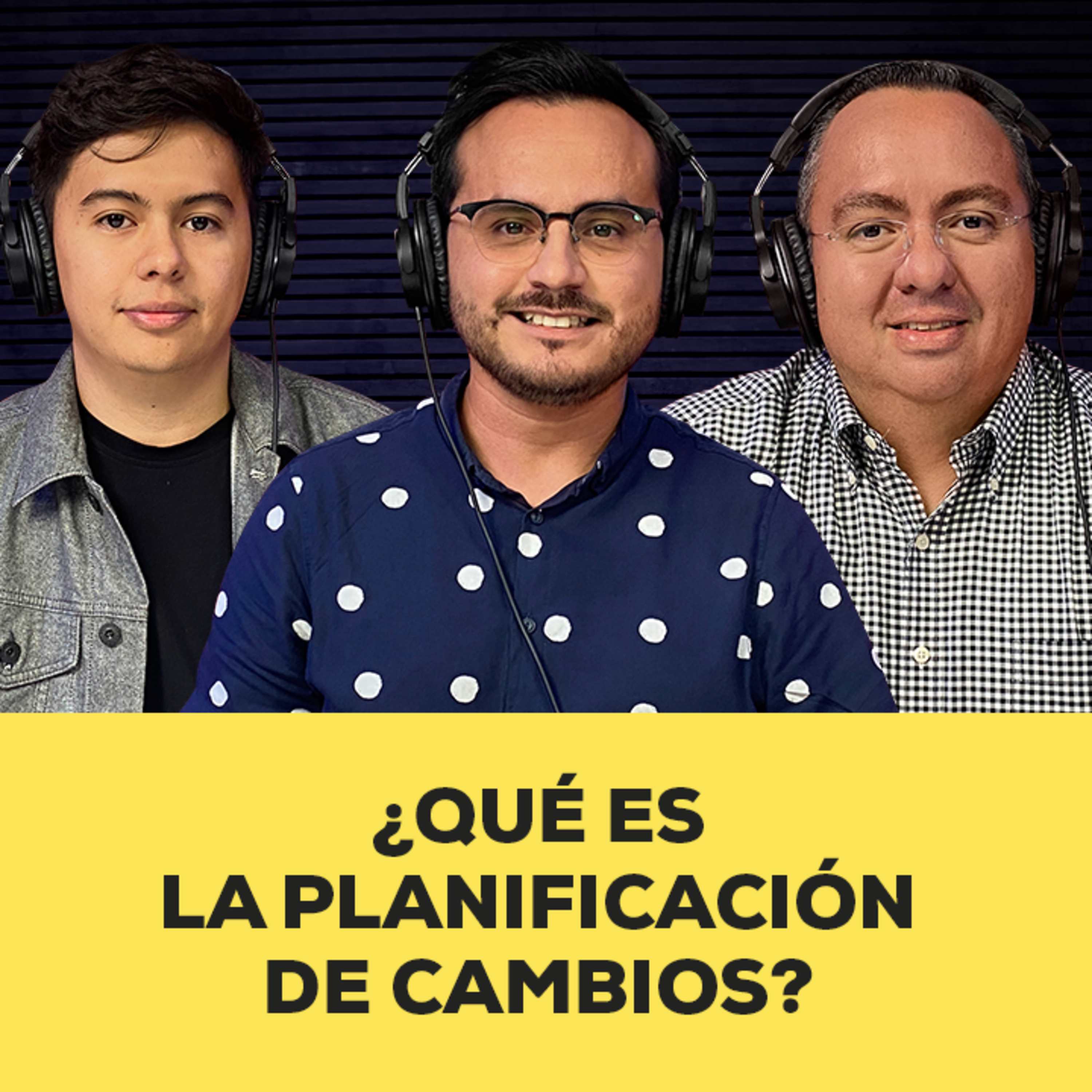 ¿Qué es la planificación de cambios?  episode artwork