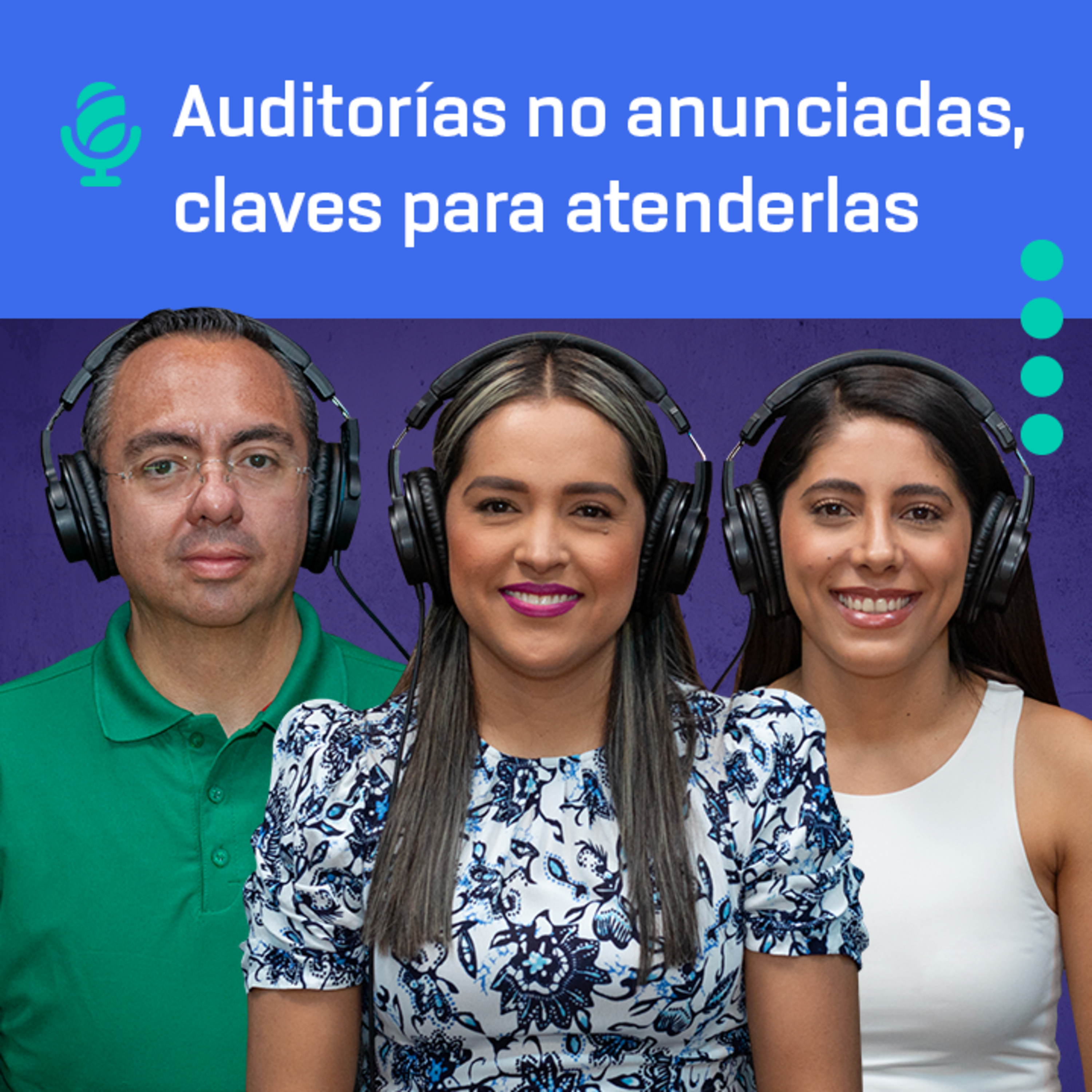 Auditorías no anunciadas, claves para atenderlas | Podcast Temp 3 episode artwork