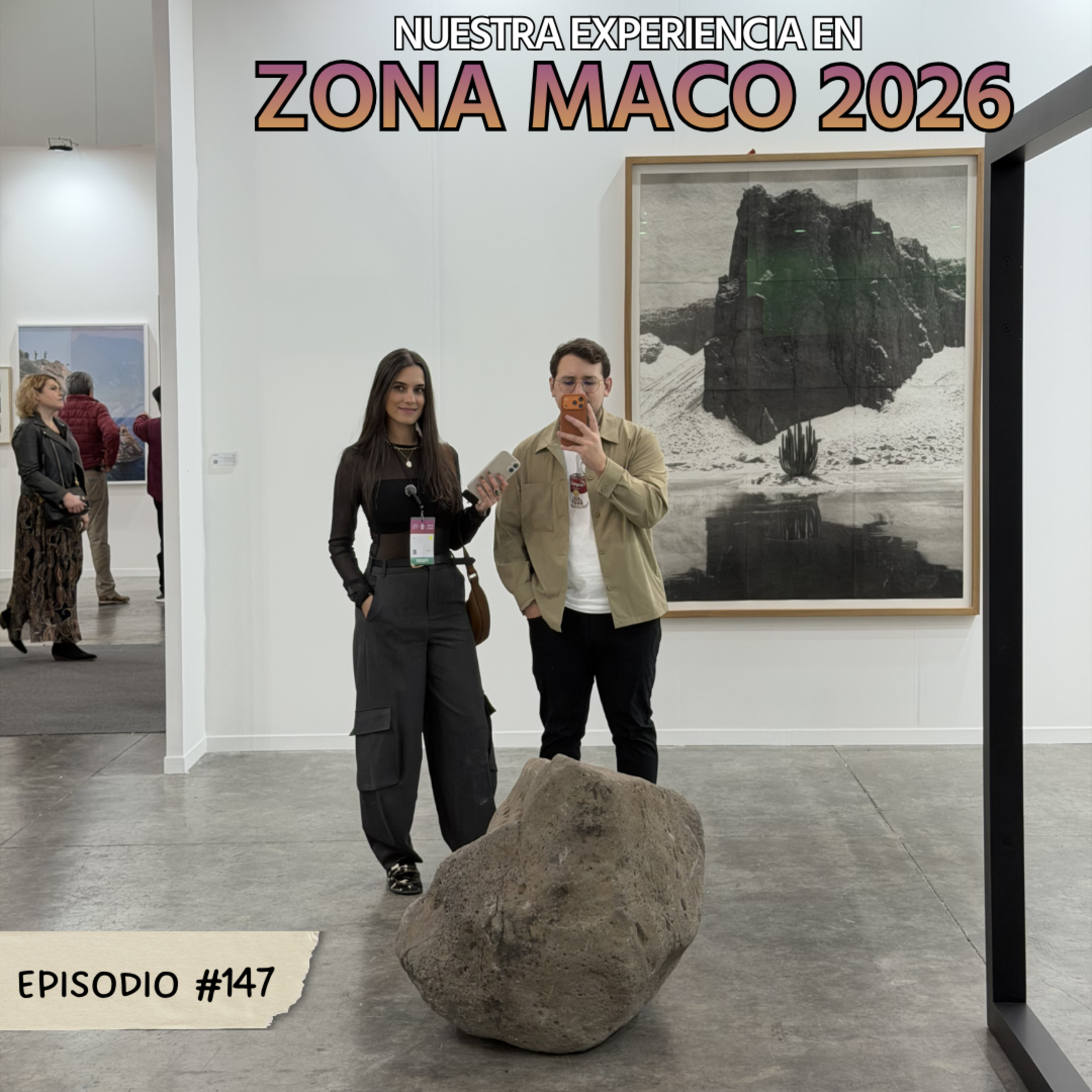 E147: Zona Maco 2026