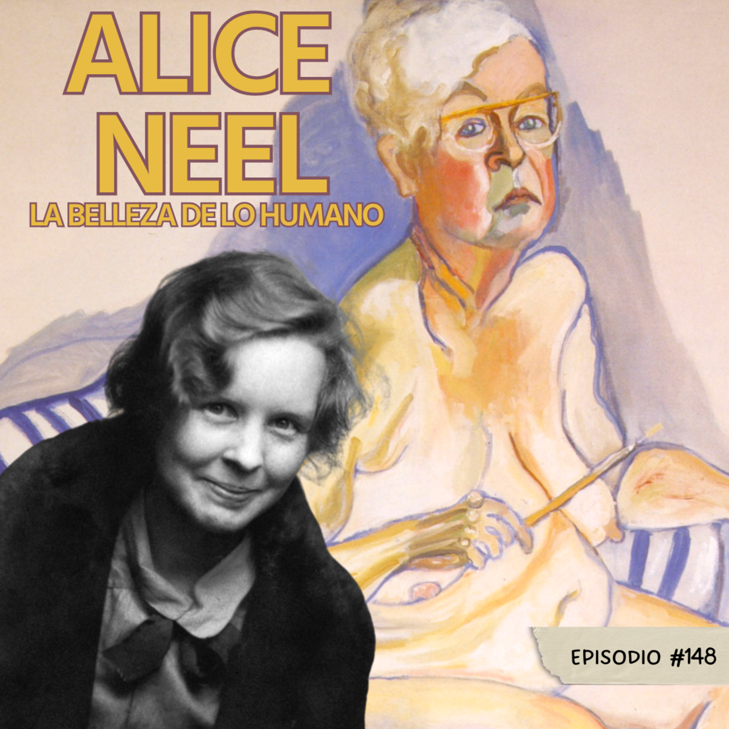 E148: Alice Neel: La belleza de lo humano