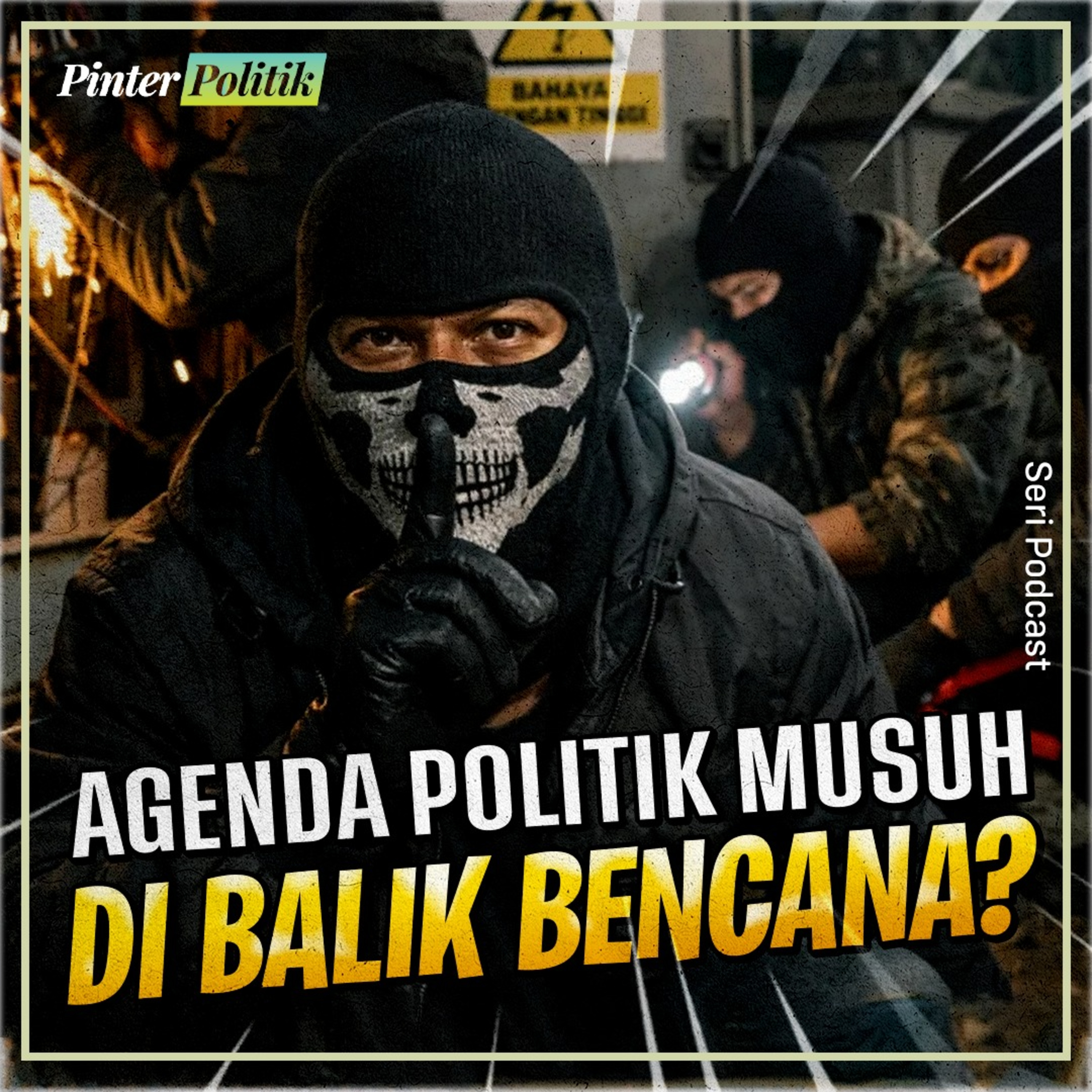 Agenda Politik Musuh di Balik Bencana? episode artwork