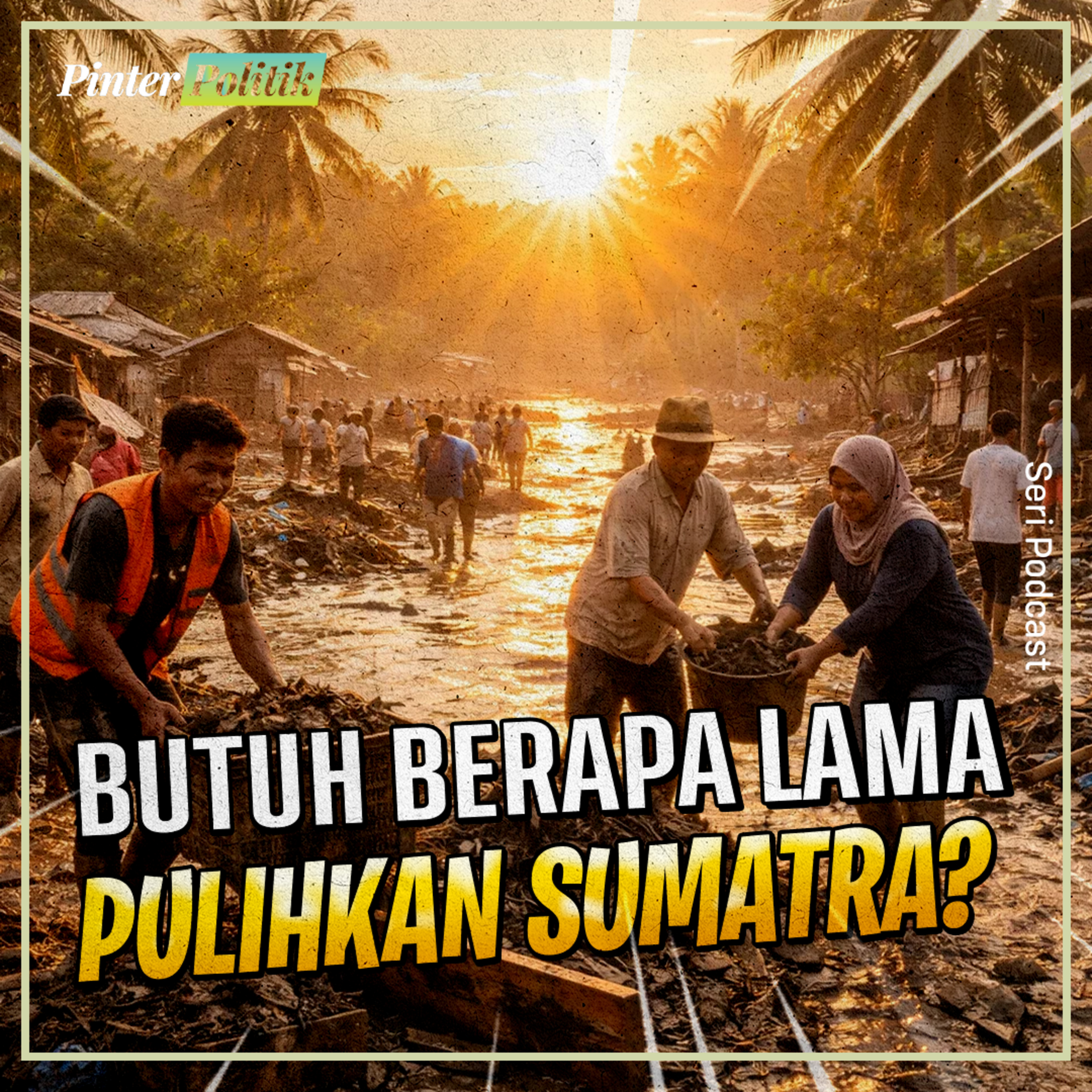 Butuh Berapa Lama Pulihkan Sumatra? episode artwork