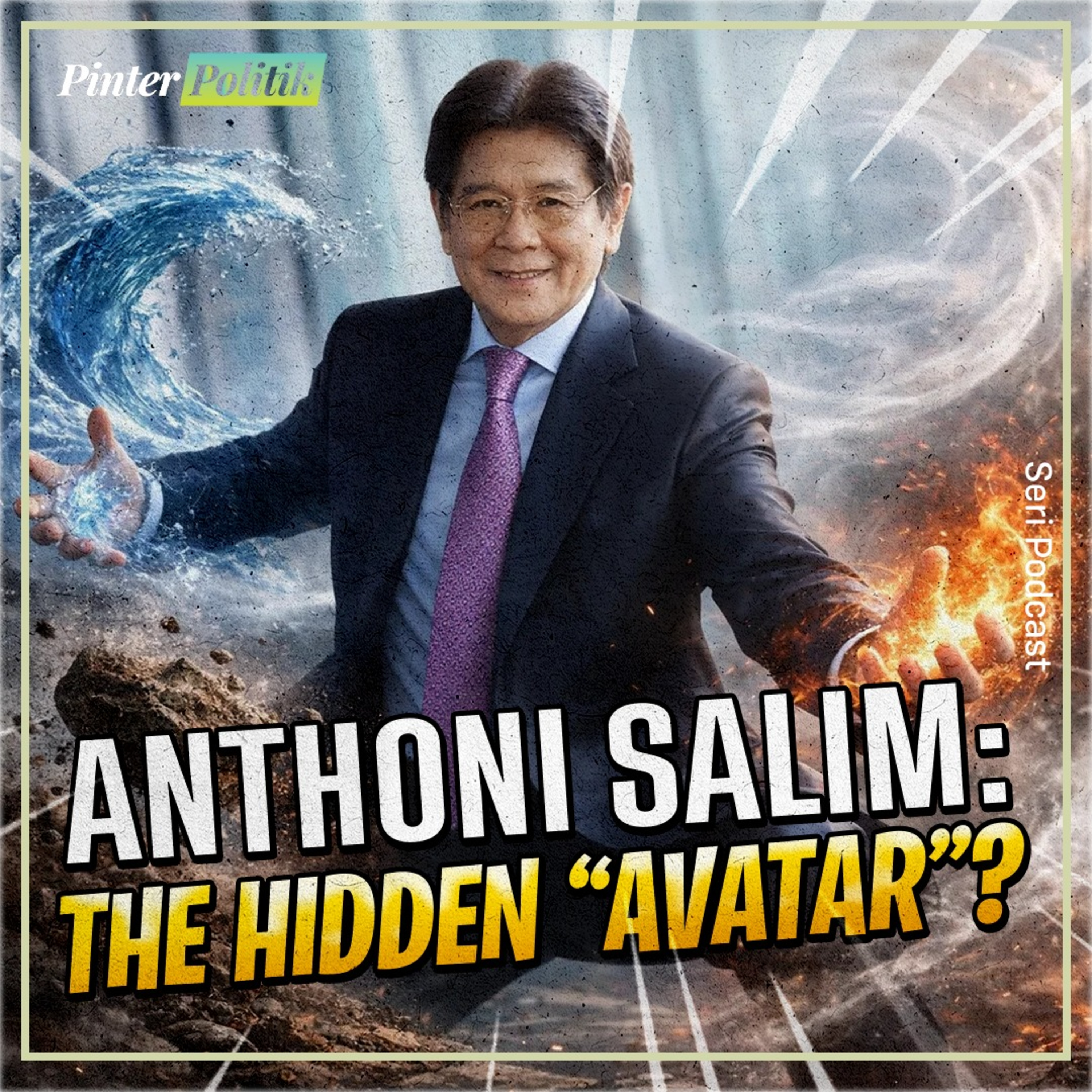 Anthoni Salim: The Hidden “Avatar”? episode artwork