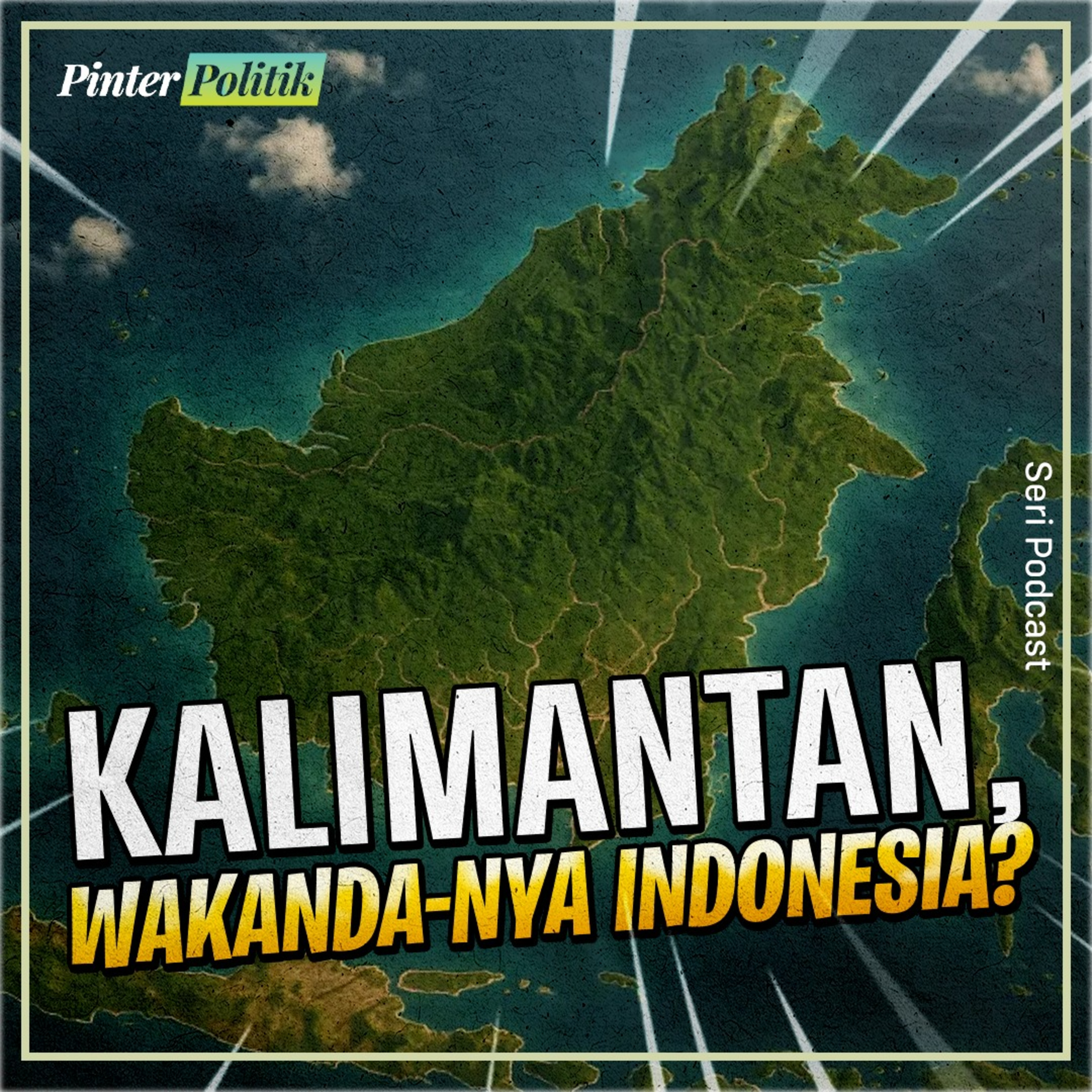 Kalimantan, Wakanda-nya Indonesia? episode artwork