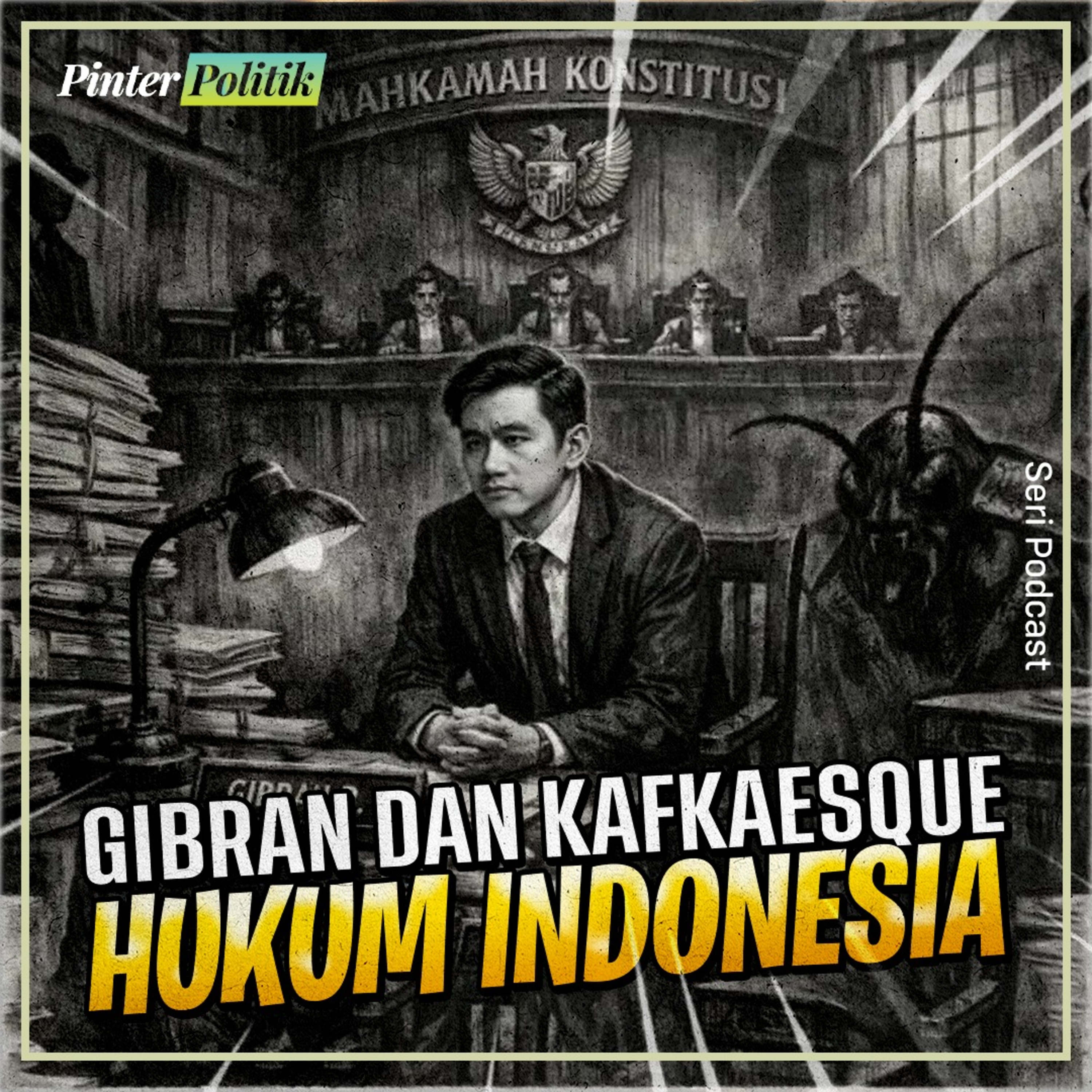 Gibran dan Kafkaesque Hukum Indonesia episode artwork