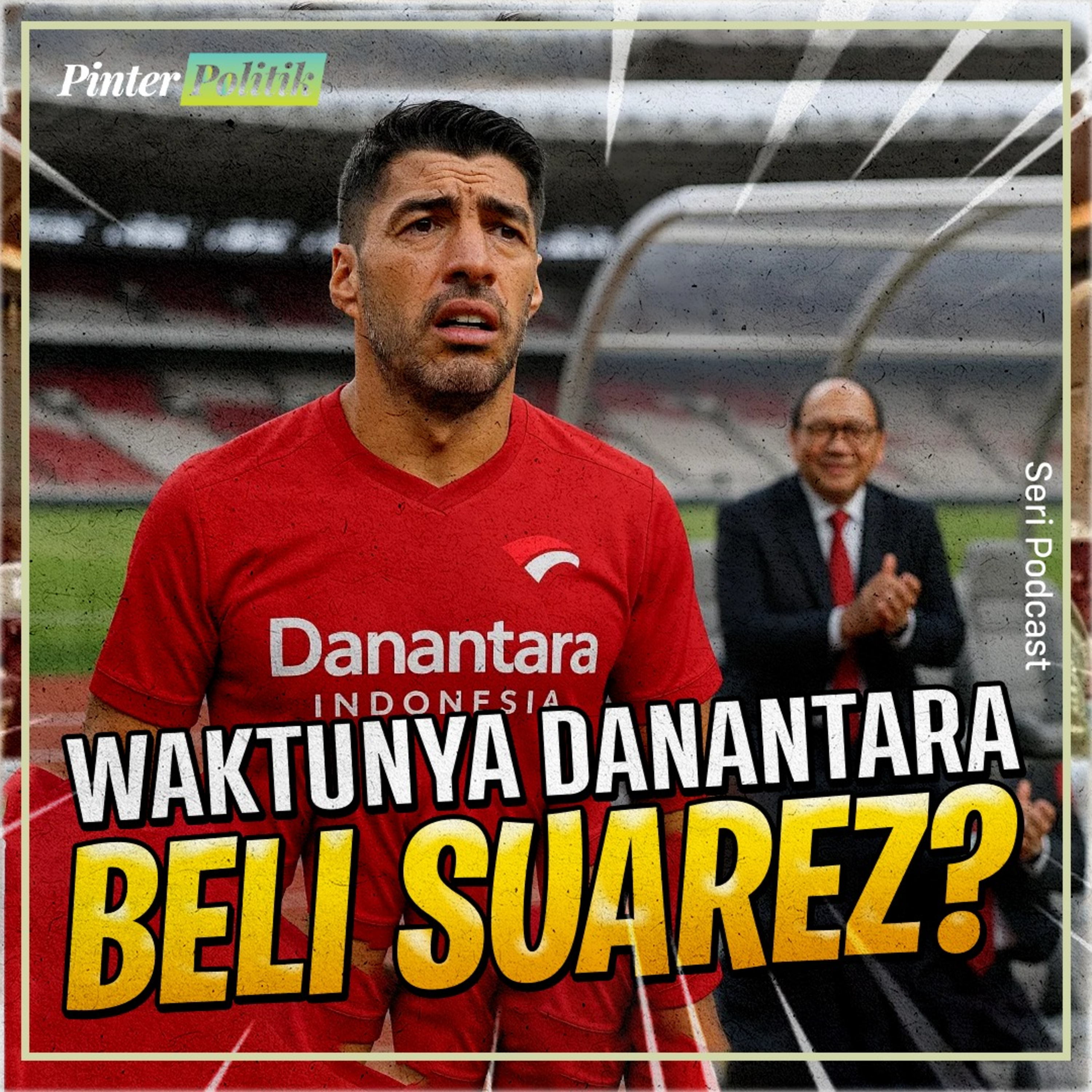 Waktunya Danantara Beli Suarez? episode artwork