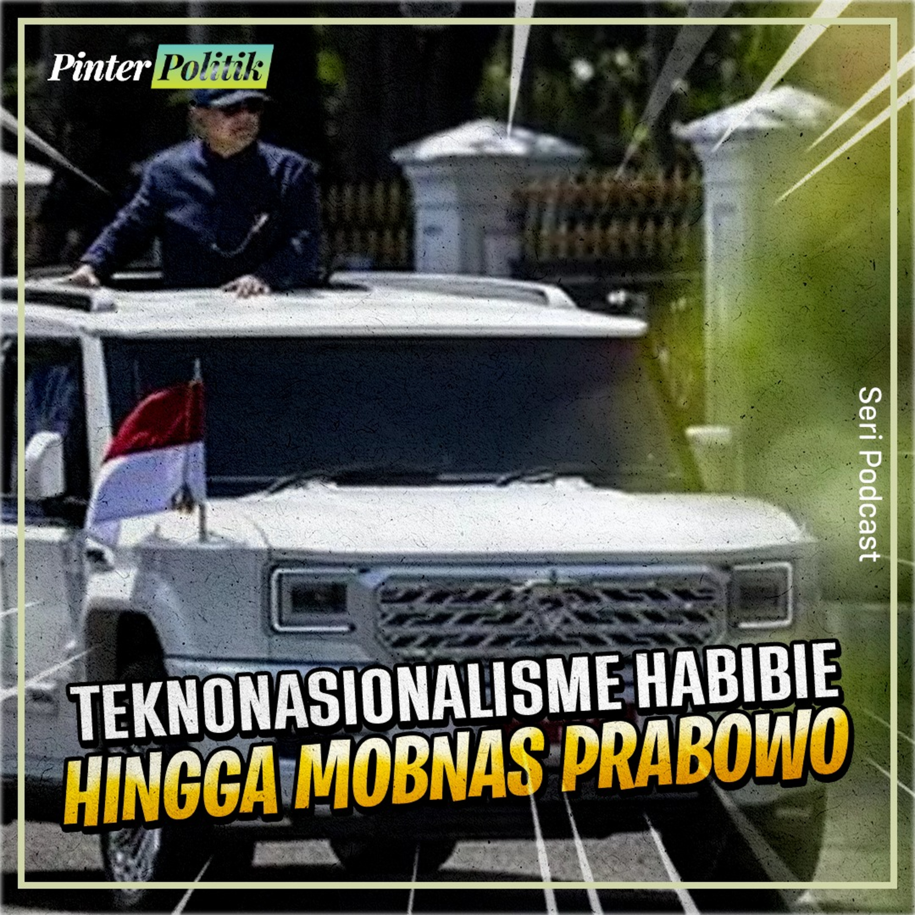 Teknonasionalisme Habibie Hingga Mobnas Prabowo episode artwork