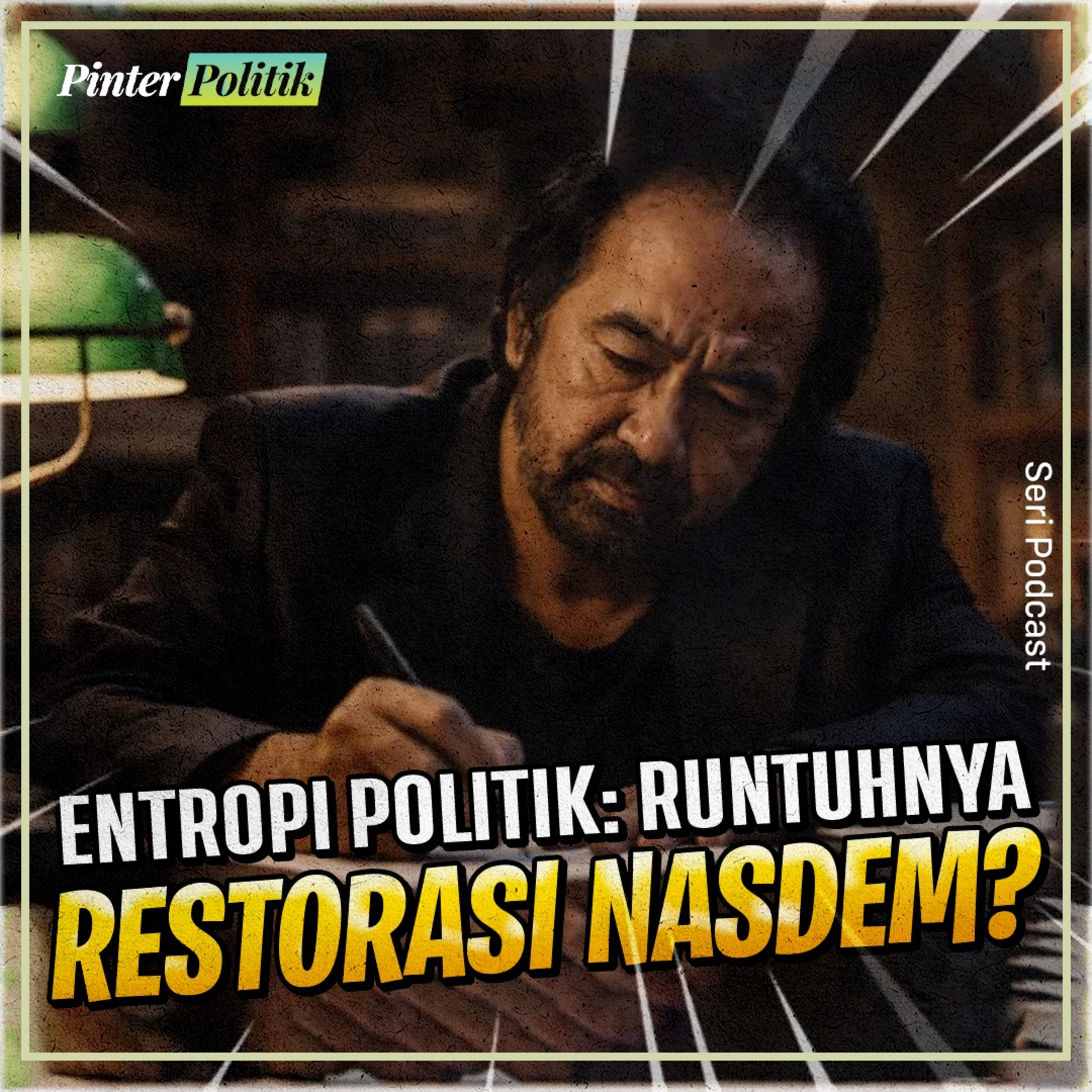 Entropi Politik: Runtuhnya Restorasi NasDem? episode artwork