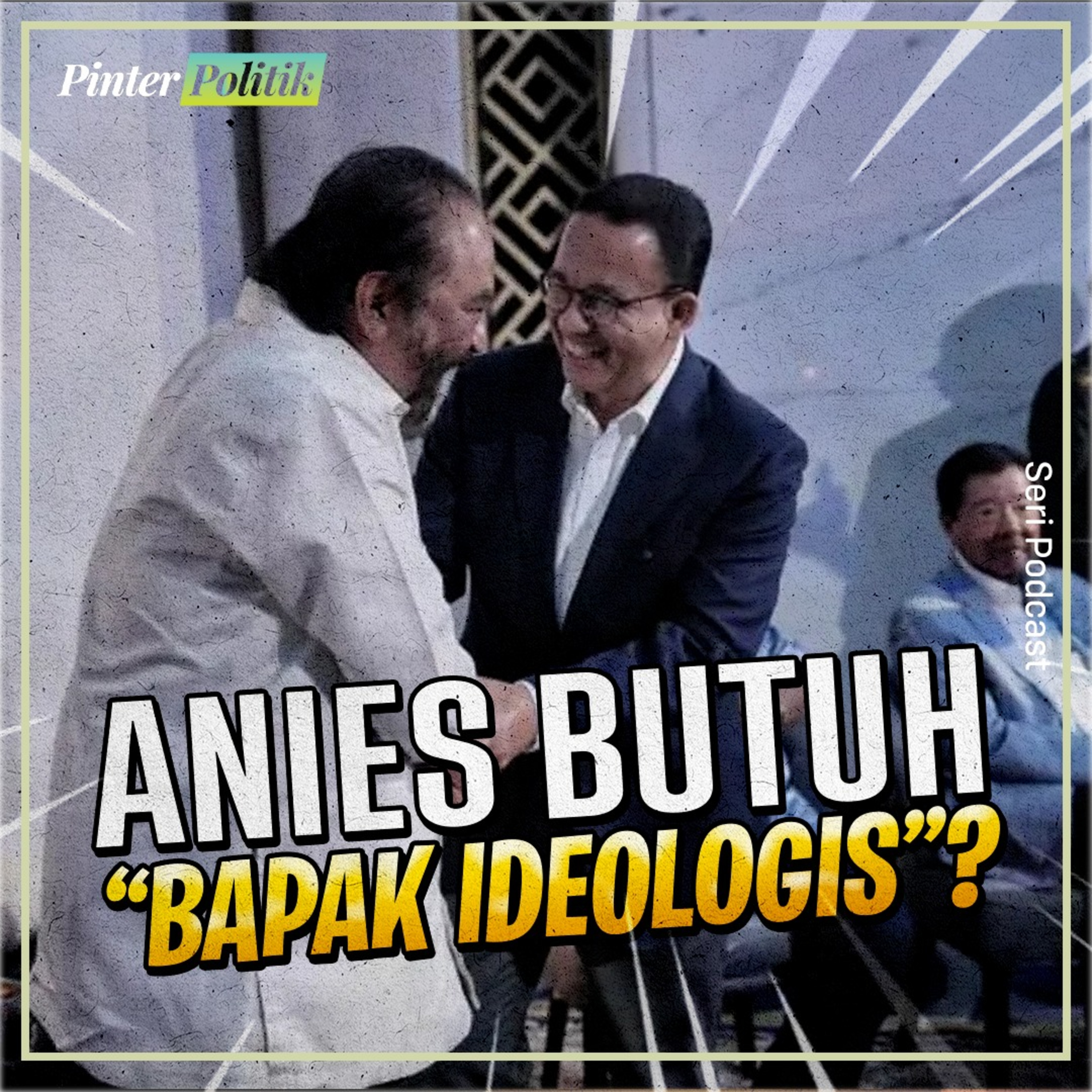 Anies Butuh “Bapak Ideologis”? episode artwork
