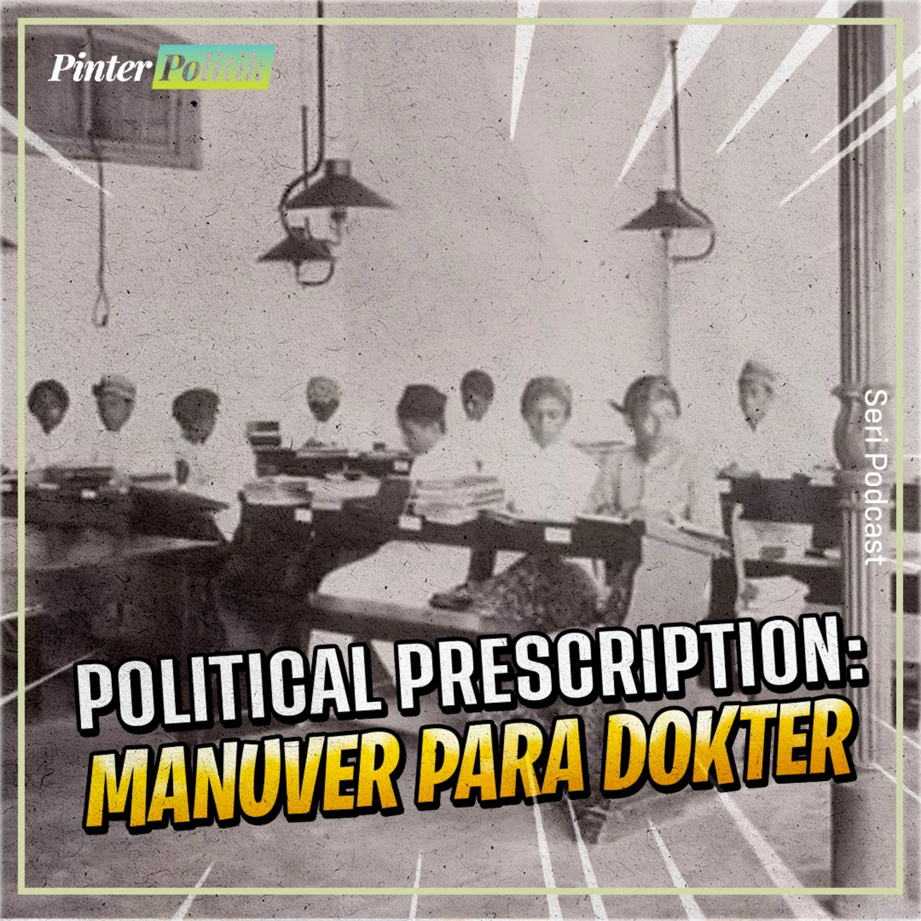 Political Prescription: Manuver Para Dokter episode artwork