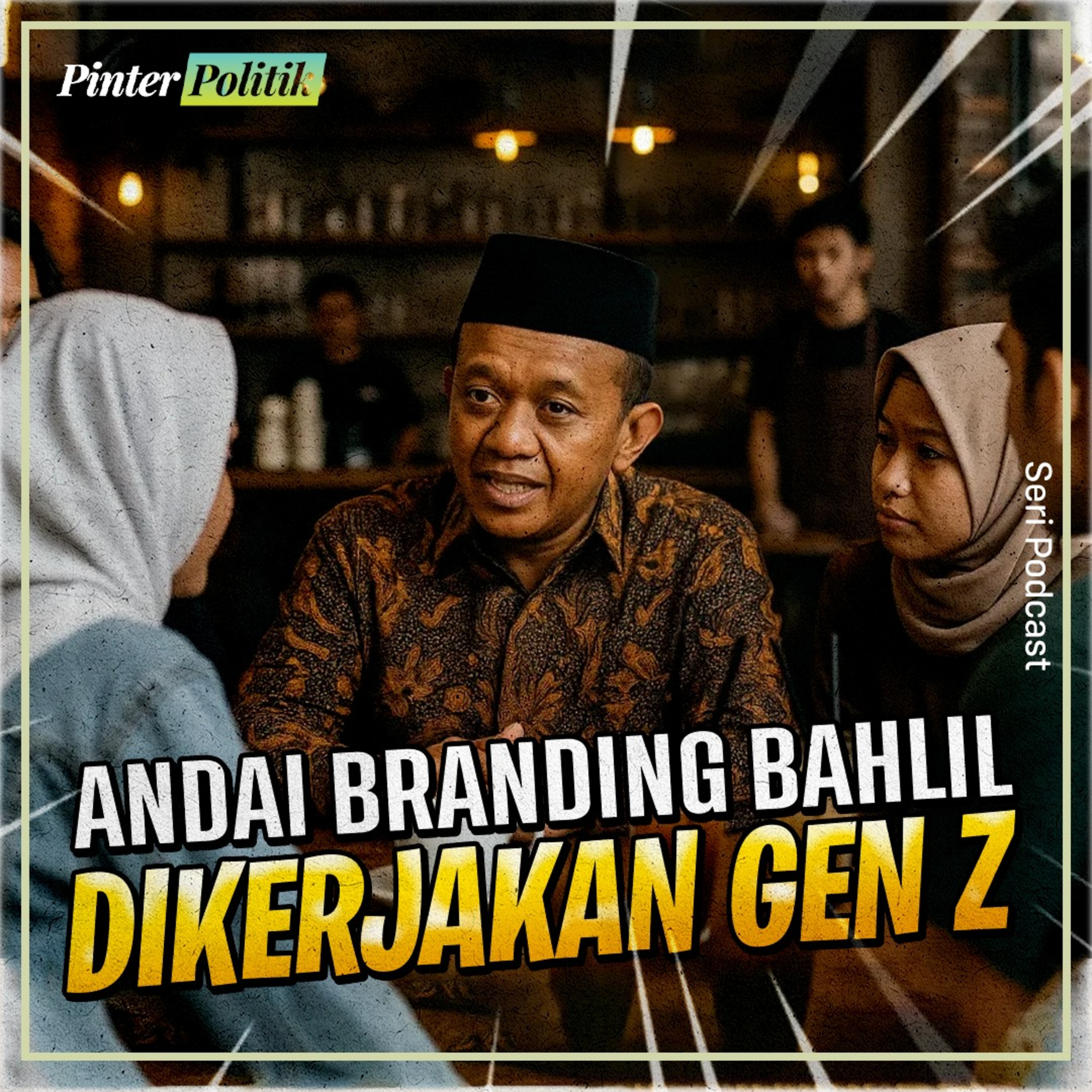 Andai Branding Bahlil Dikerjakan Gen Z episode artwork