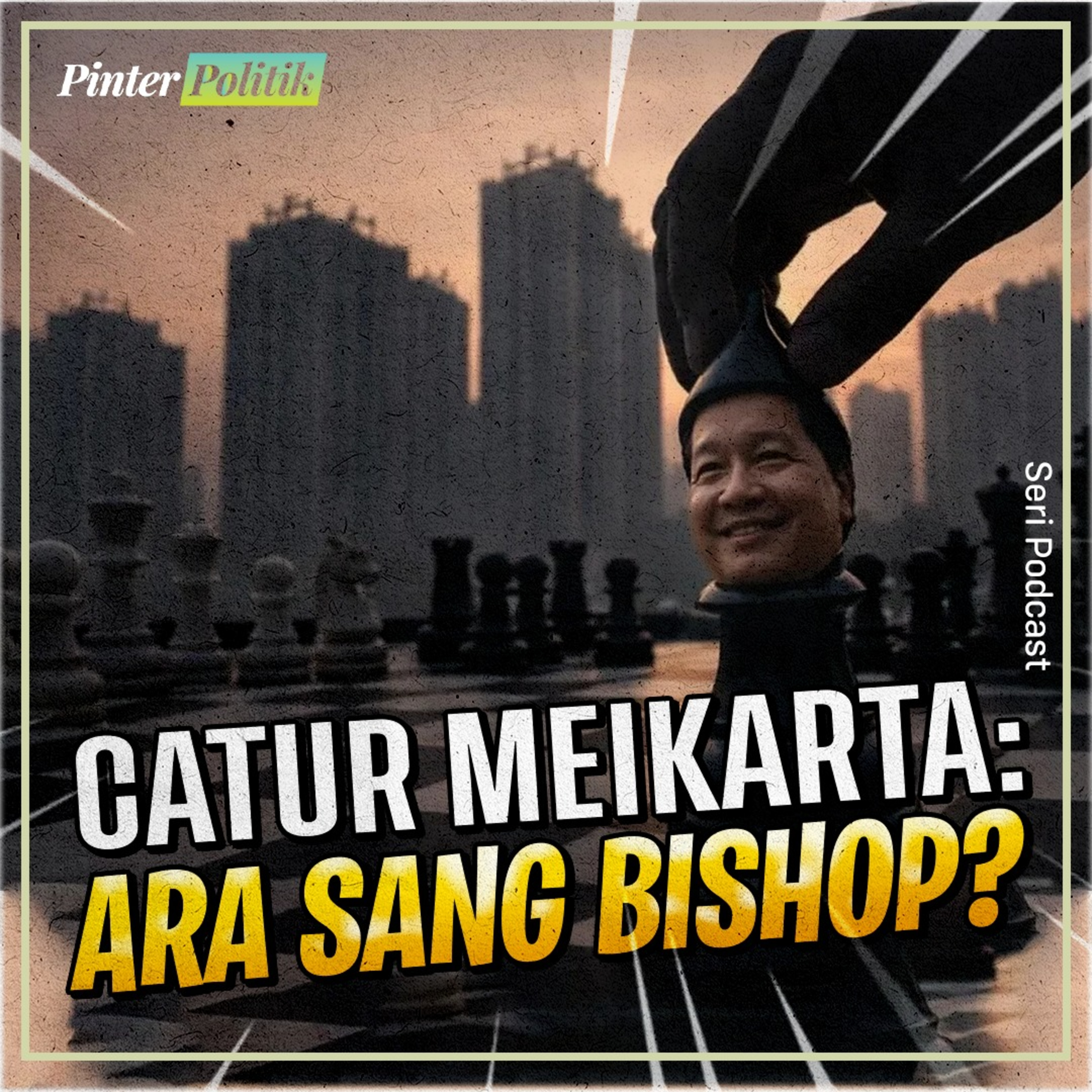 Catur Meikarta: Ara Sang Bishop? episode artwork