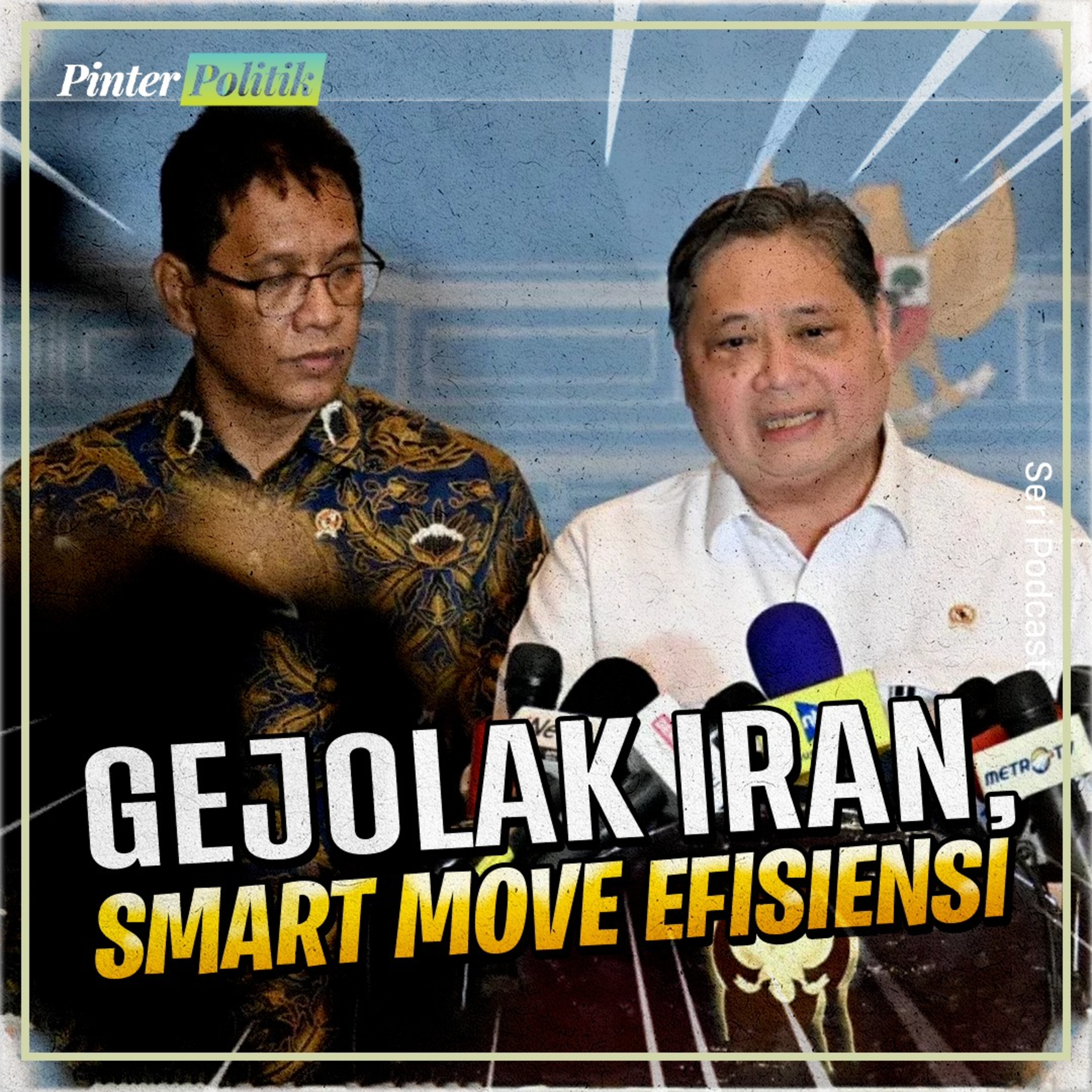 Gejolak Iran, Smart Move Efisiensi episode artwork