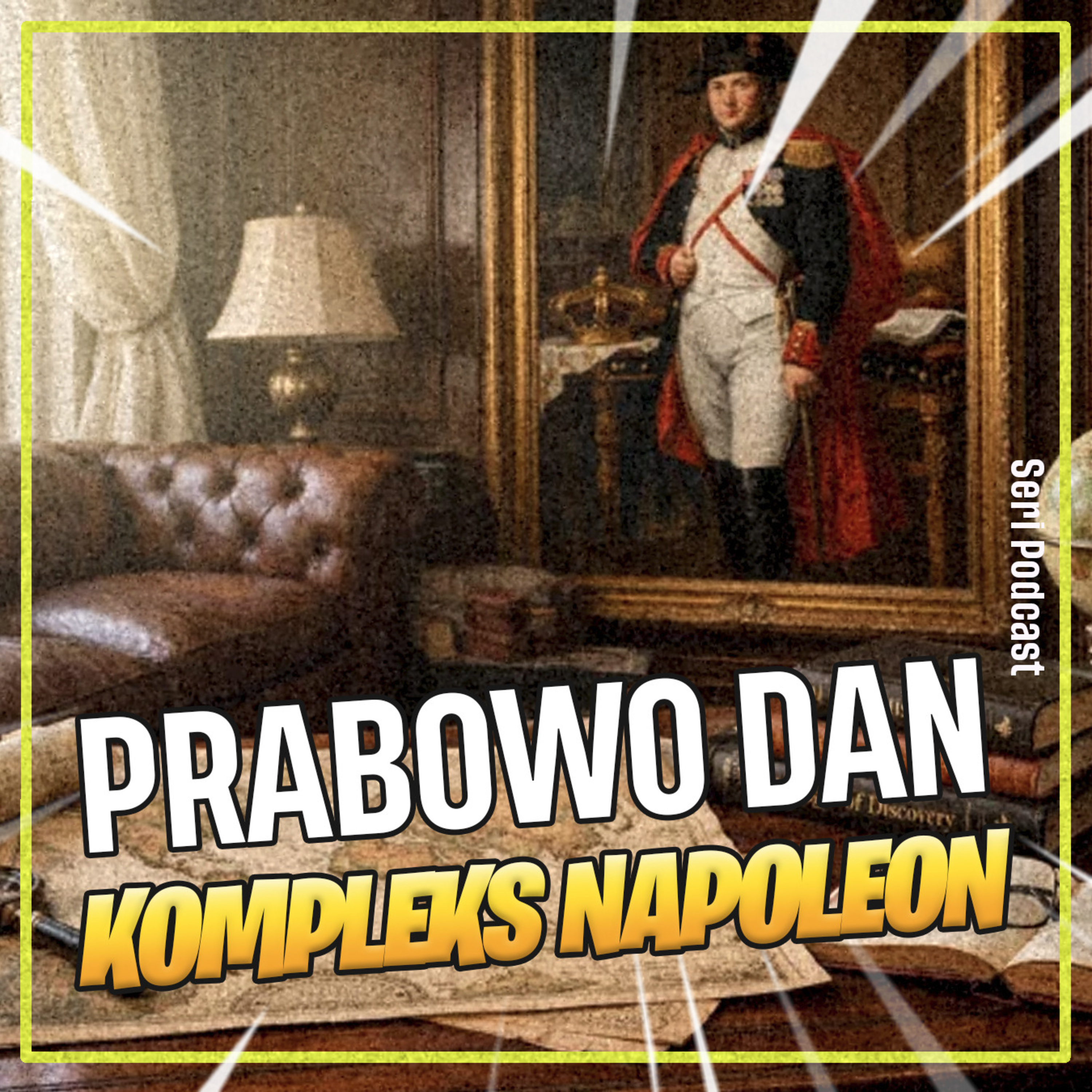 Prabowo dan Kompleks Napoleon: Menaklukkan Penghinaan, Membaca Masa Depan episode artwork