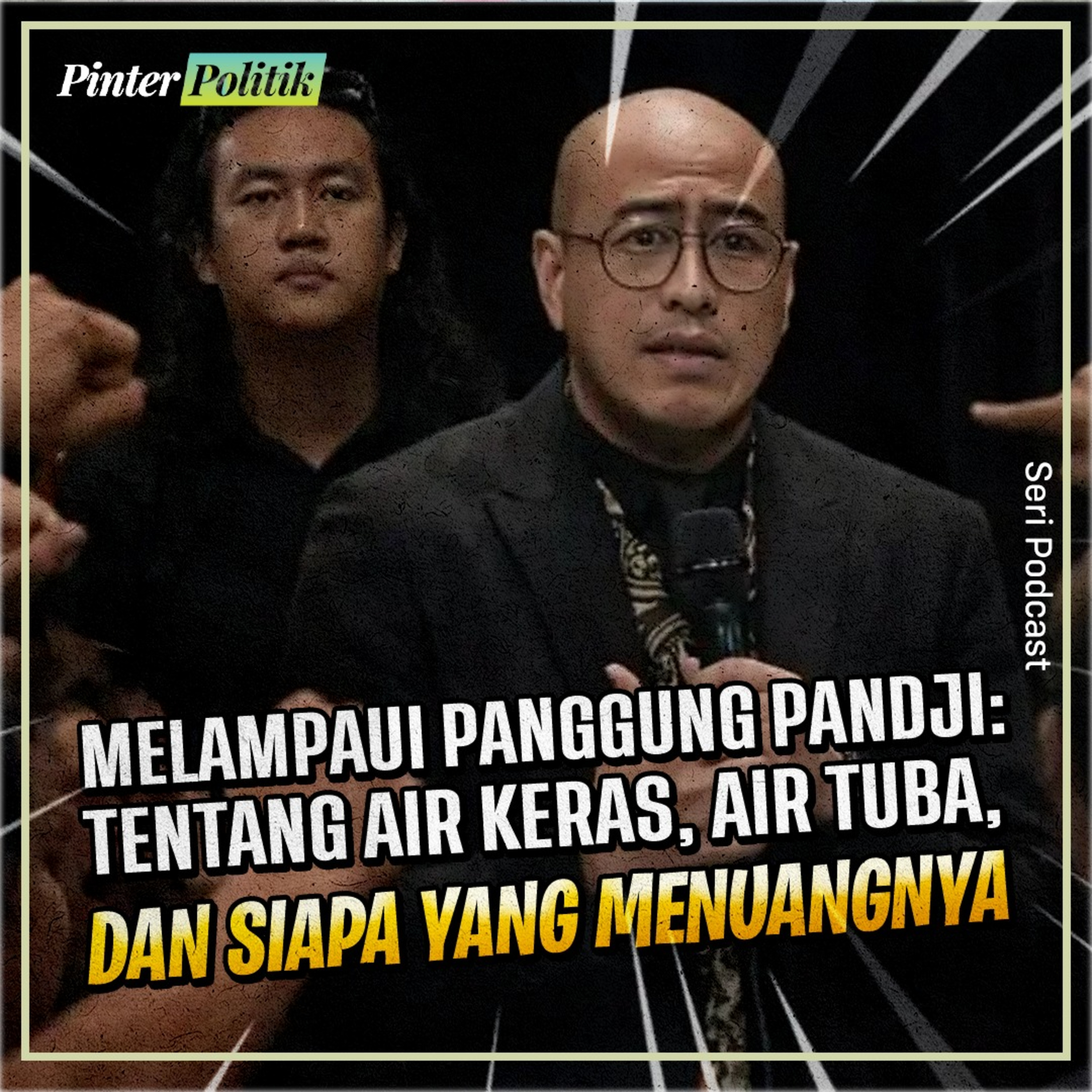 Melampaui Panggung Pandji: Tentang Air Keras, Air Tuba, dan Siapa yang Menuangnya episode artwork