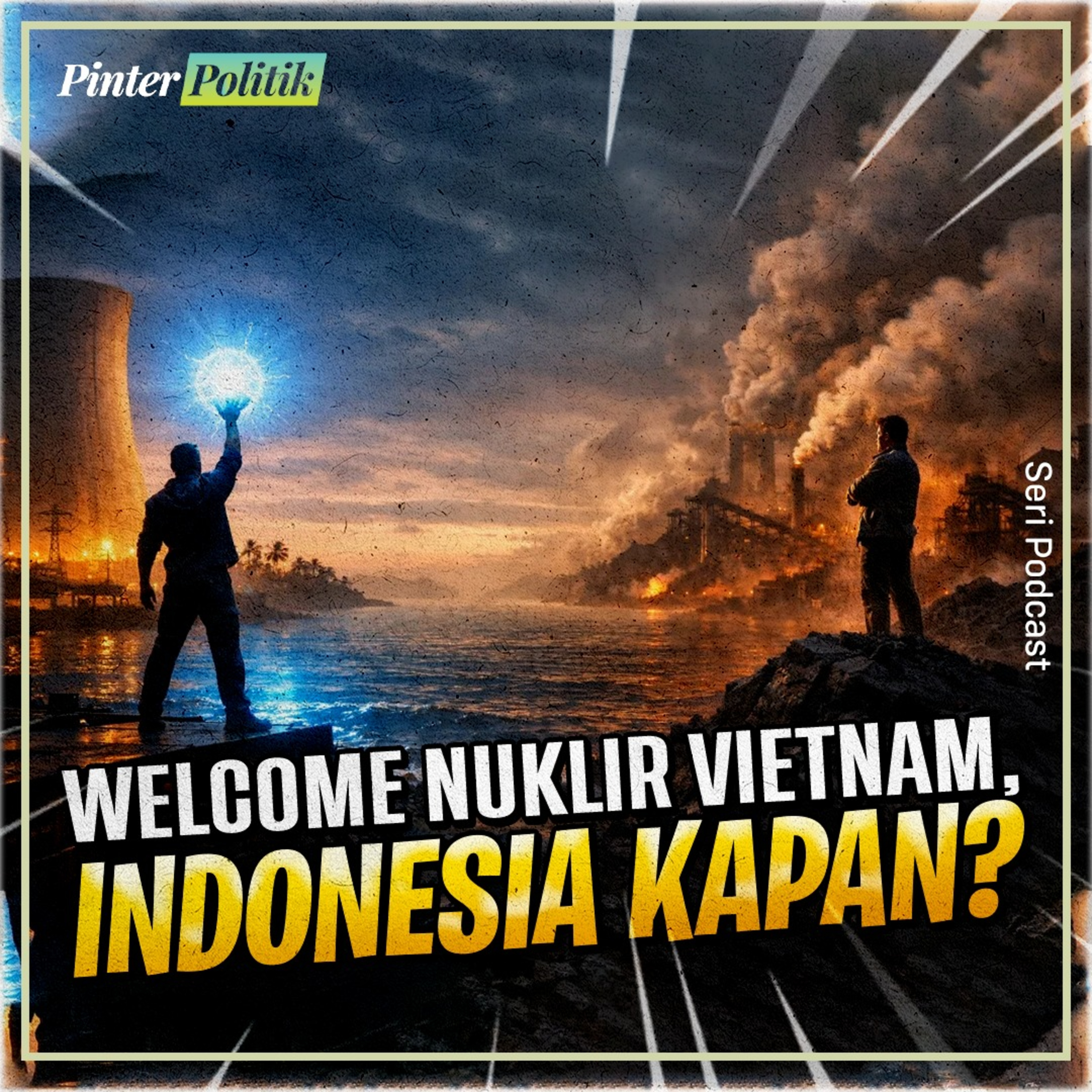 Welcome Nuklir Vietnam, Indonesia Kapan? episode artwork