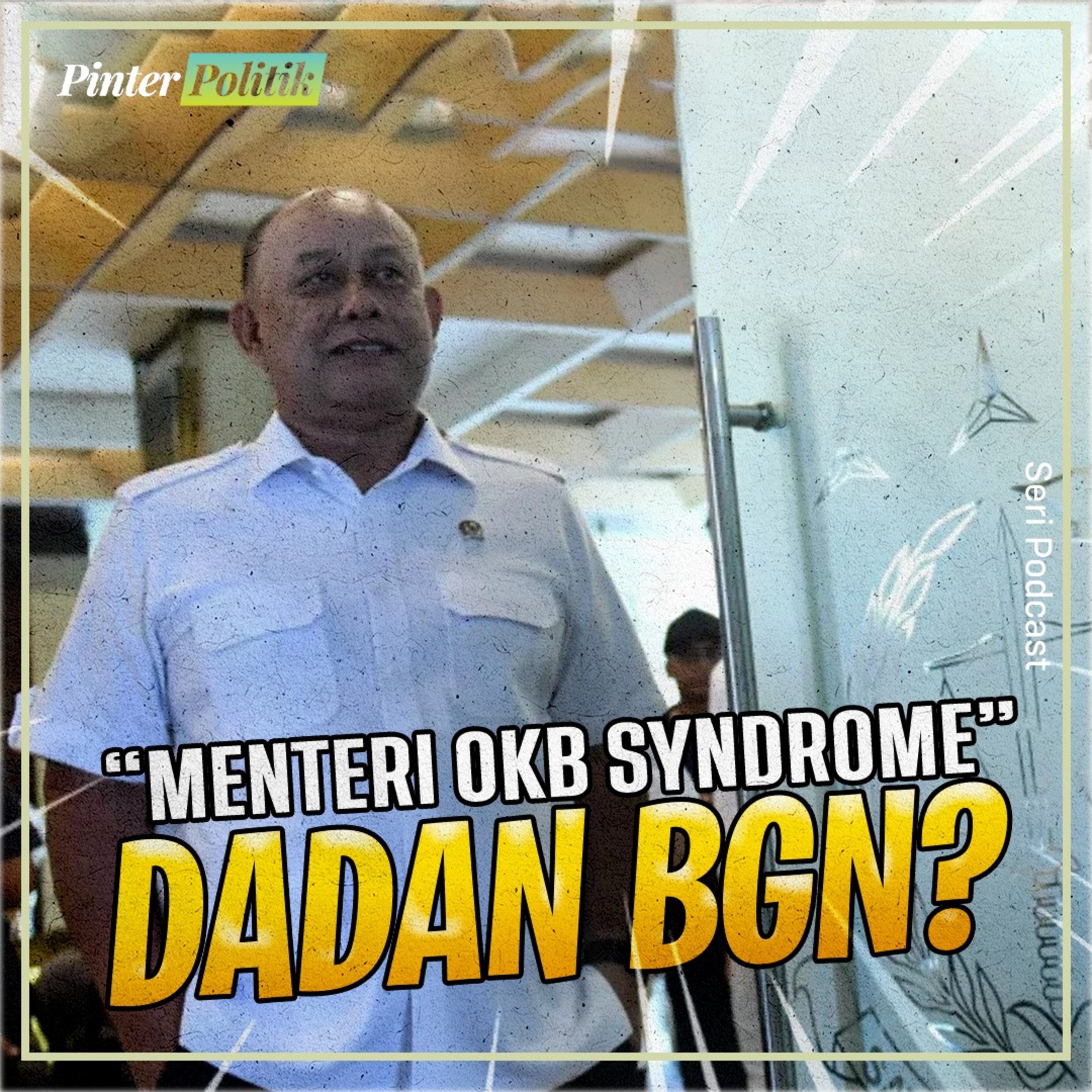 “Menteri OKB Syndrome” Dadan BGN? episode artwork