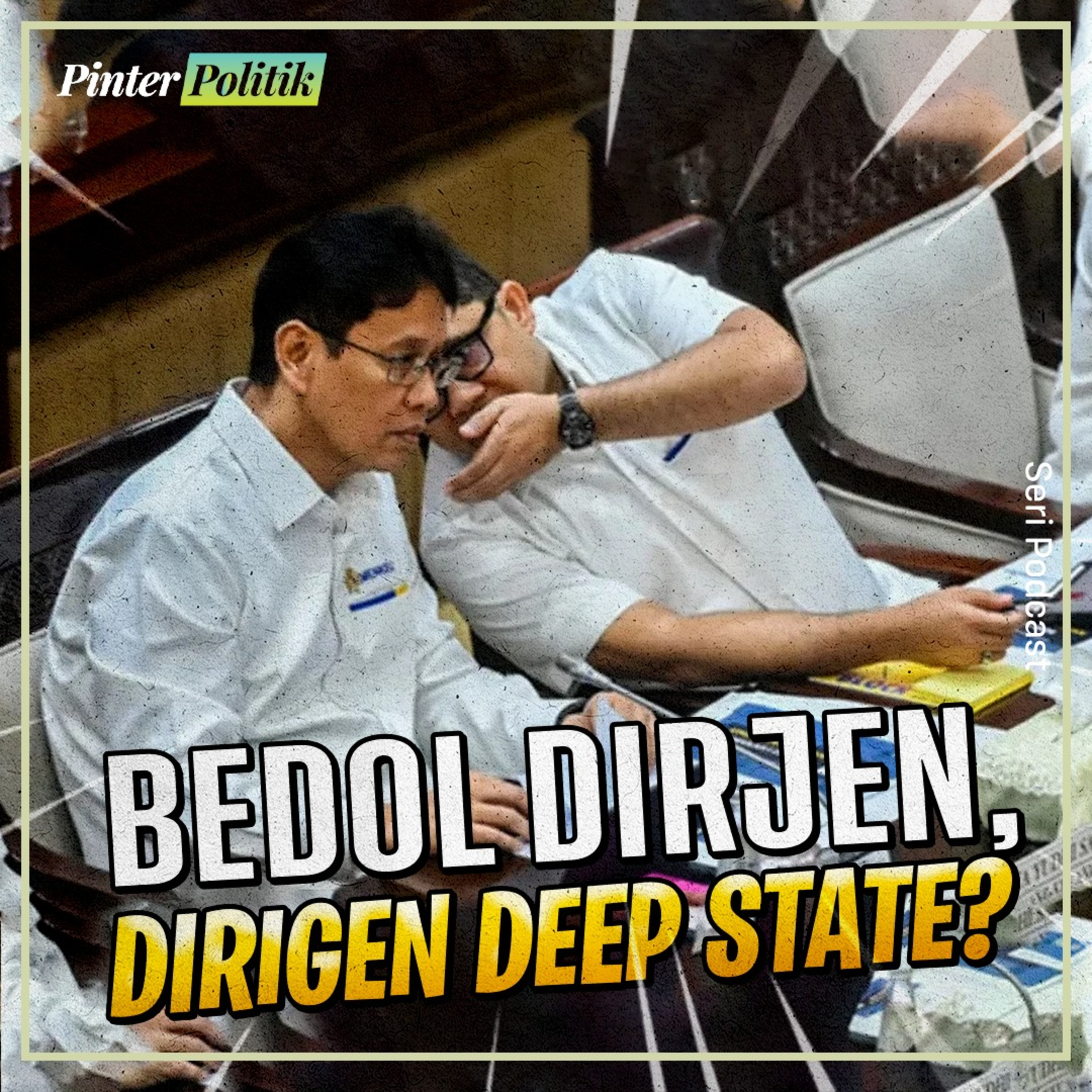 Bedol Dirjen, Dirigen Deep State? episode artwork
