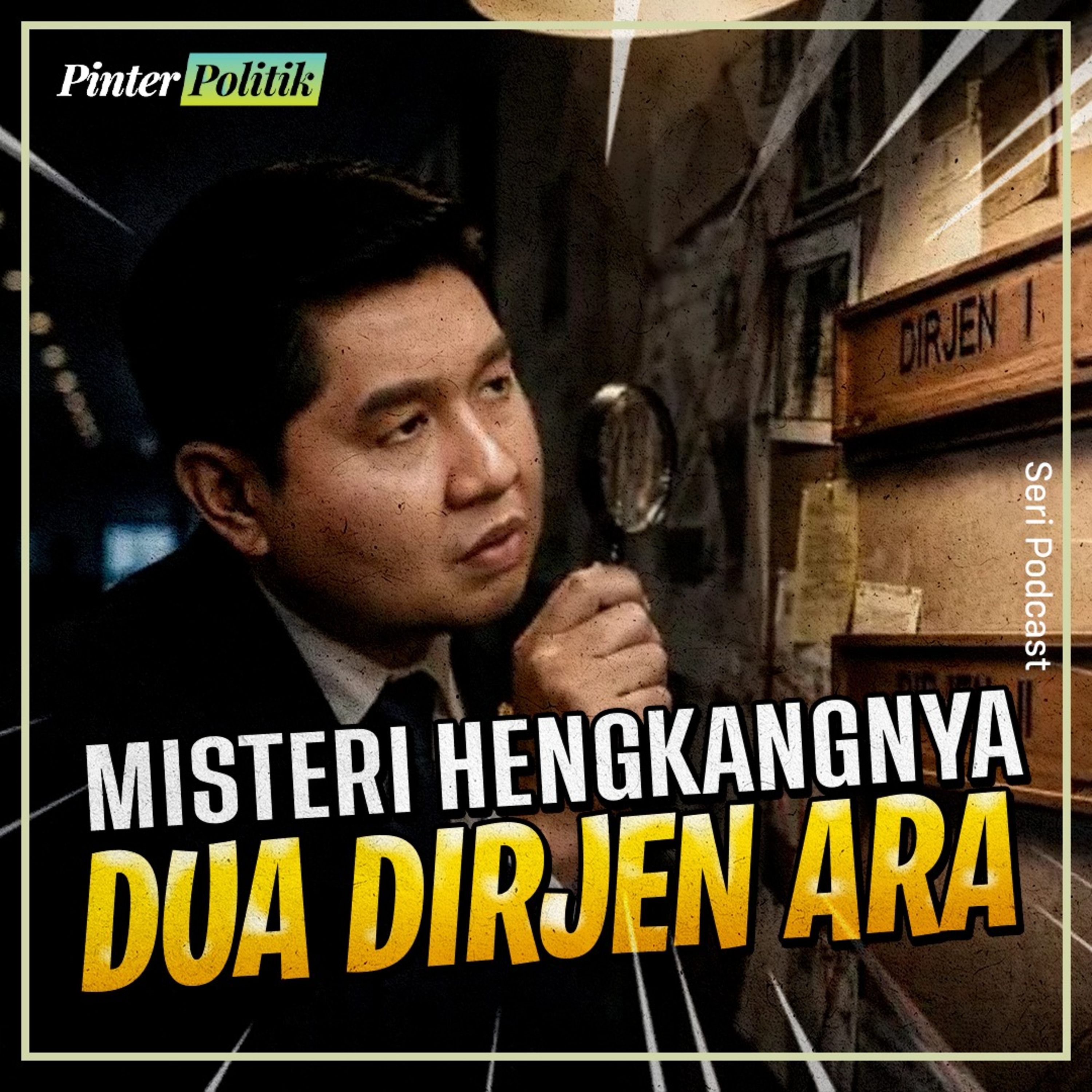 Misteri Hengkangnya Dua Dirjen Ara episode artwork