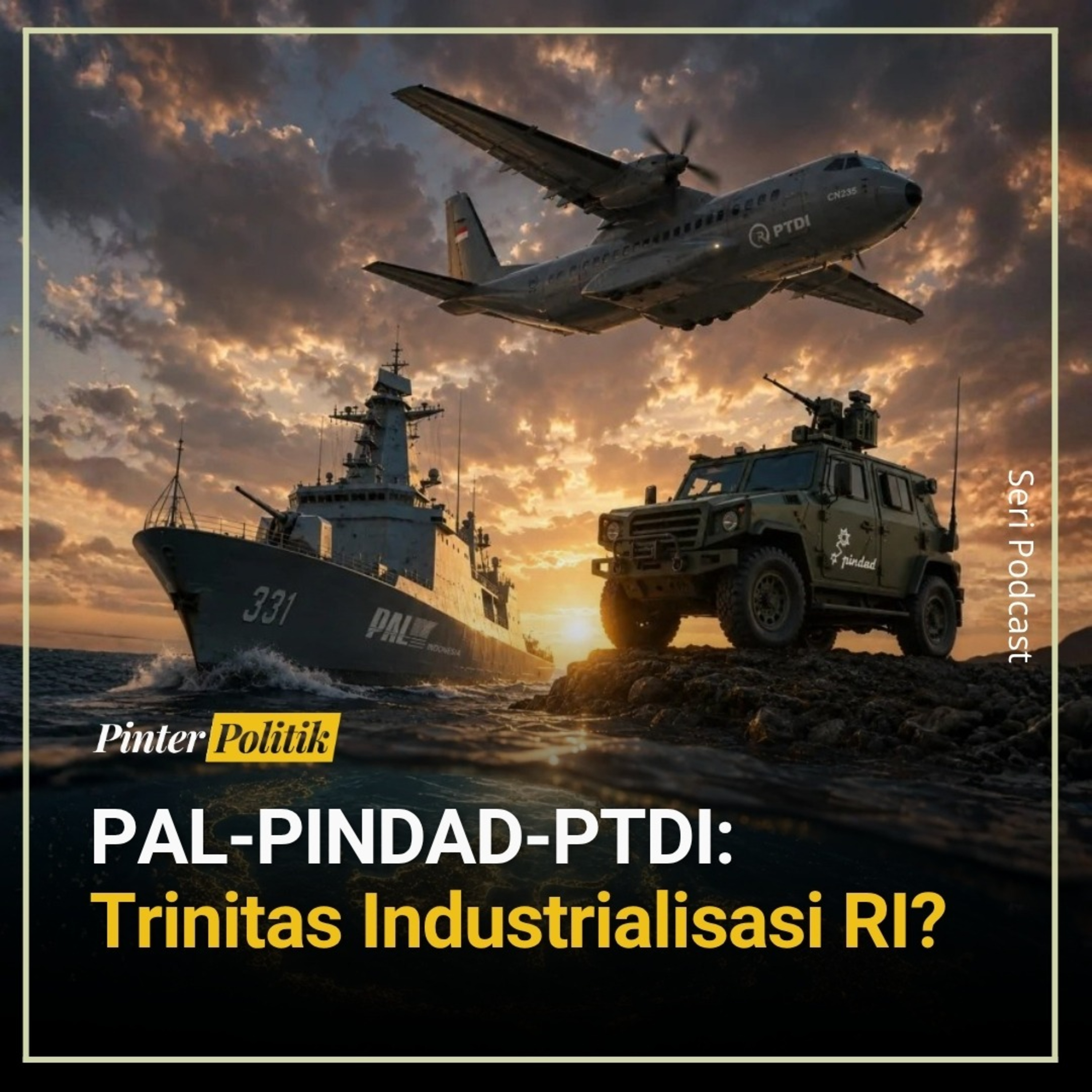PAL-PINDAD-PTDI: Trinitas Industrialisasi RI? episode artwork