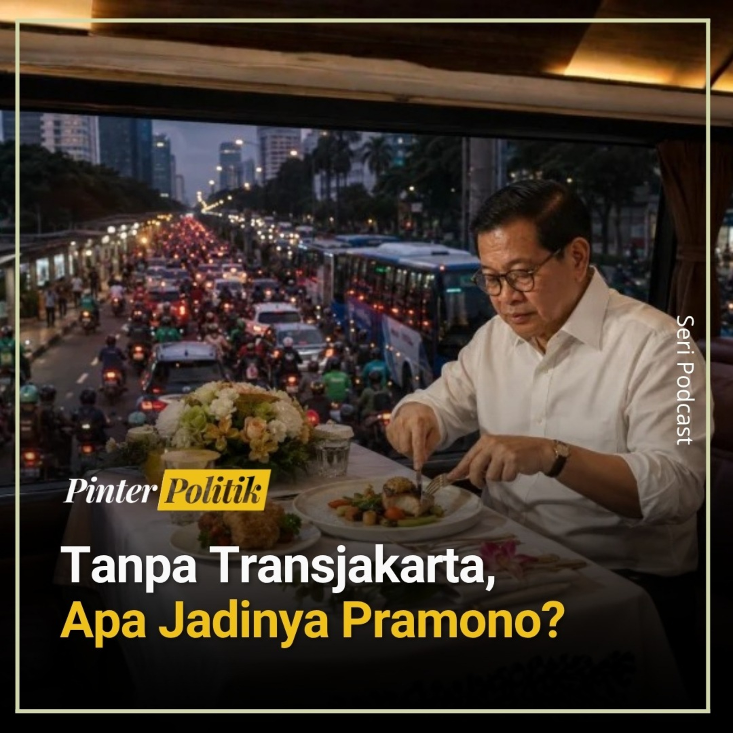 Tanpa Transjakarta, Apa Jadinya Pramono? episode artwork