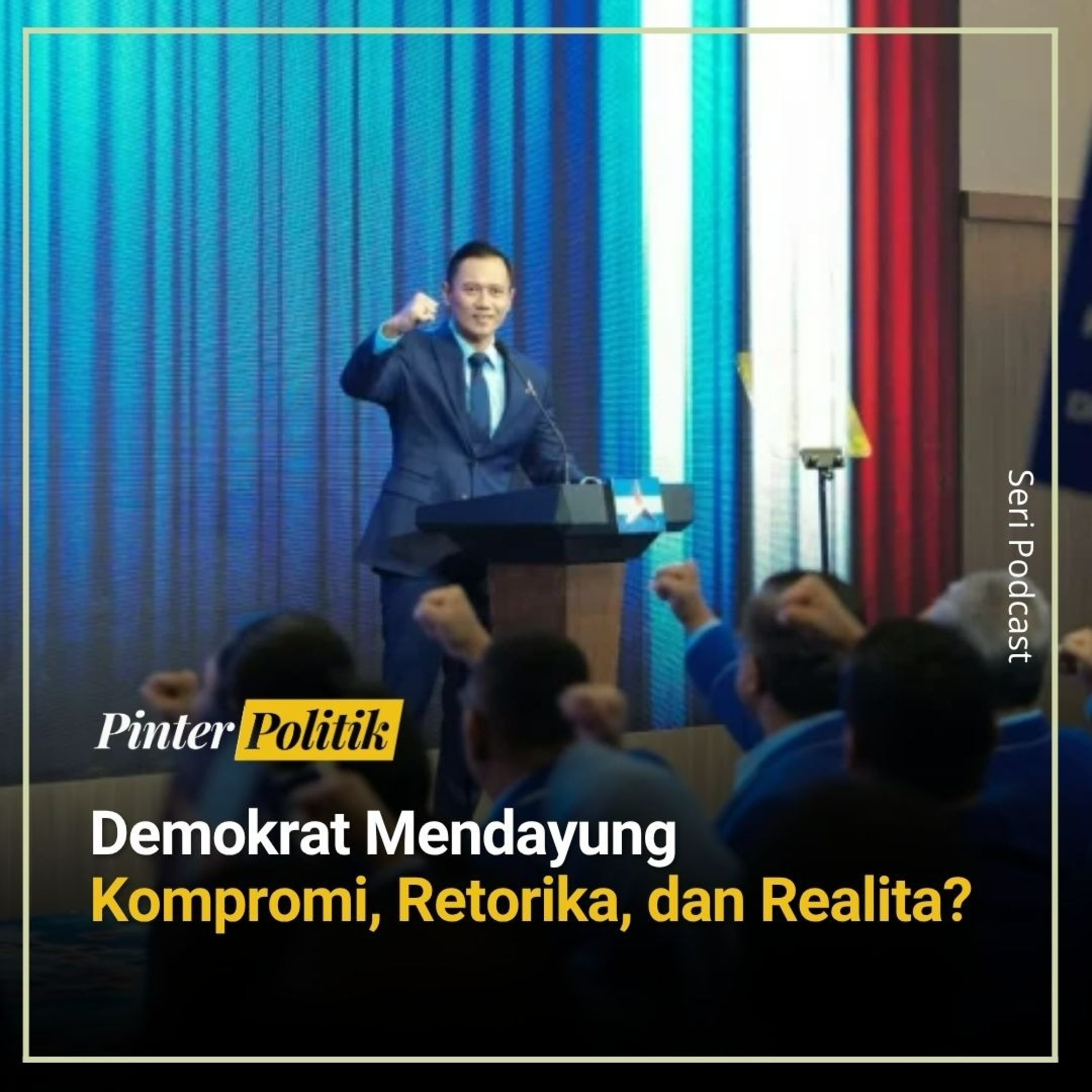 Demokrat Mendayung Kompromi, Retorika, dan Realita? episode artwork