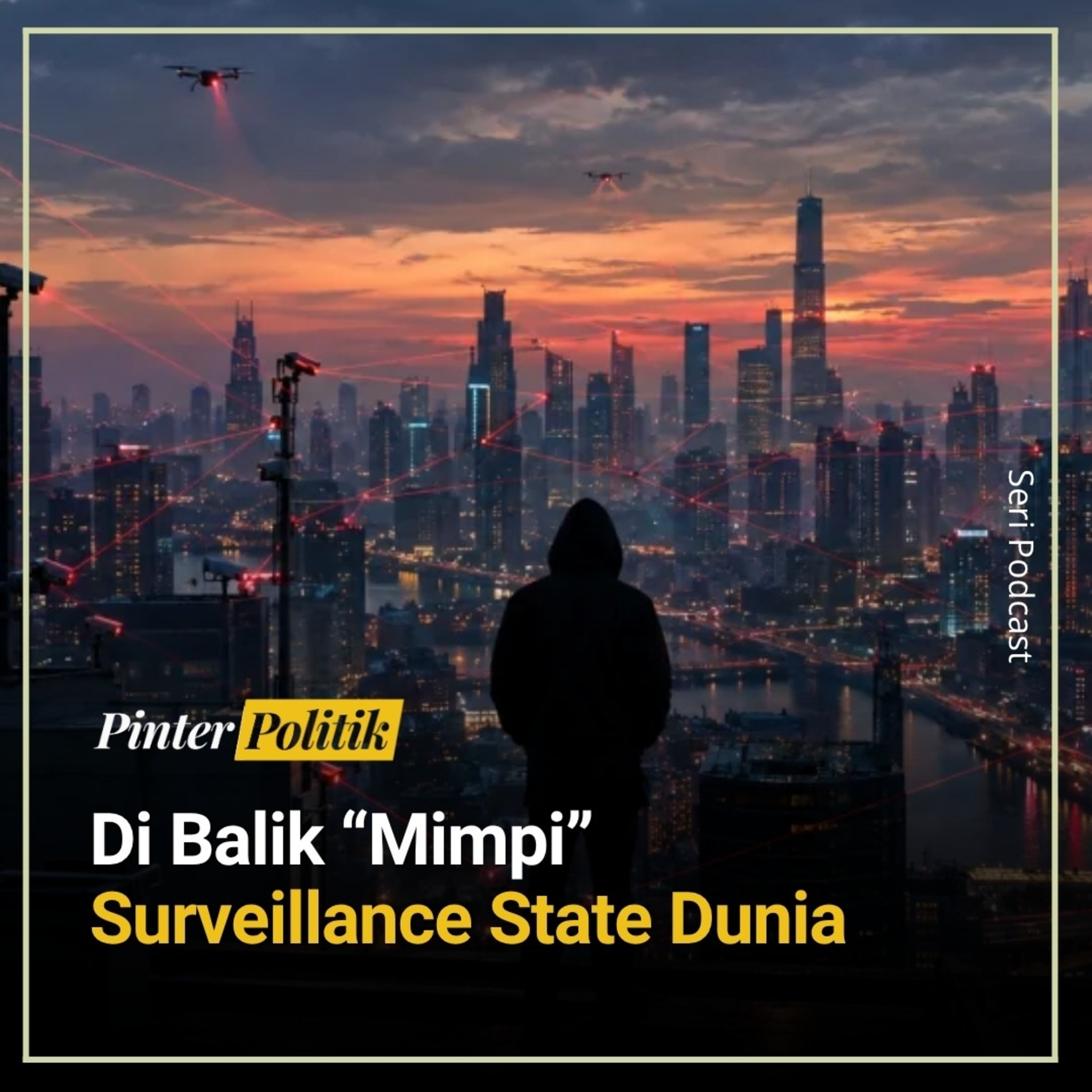 Di Balik “Mimpi” Surveillance State Dunia episode artwork