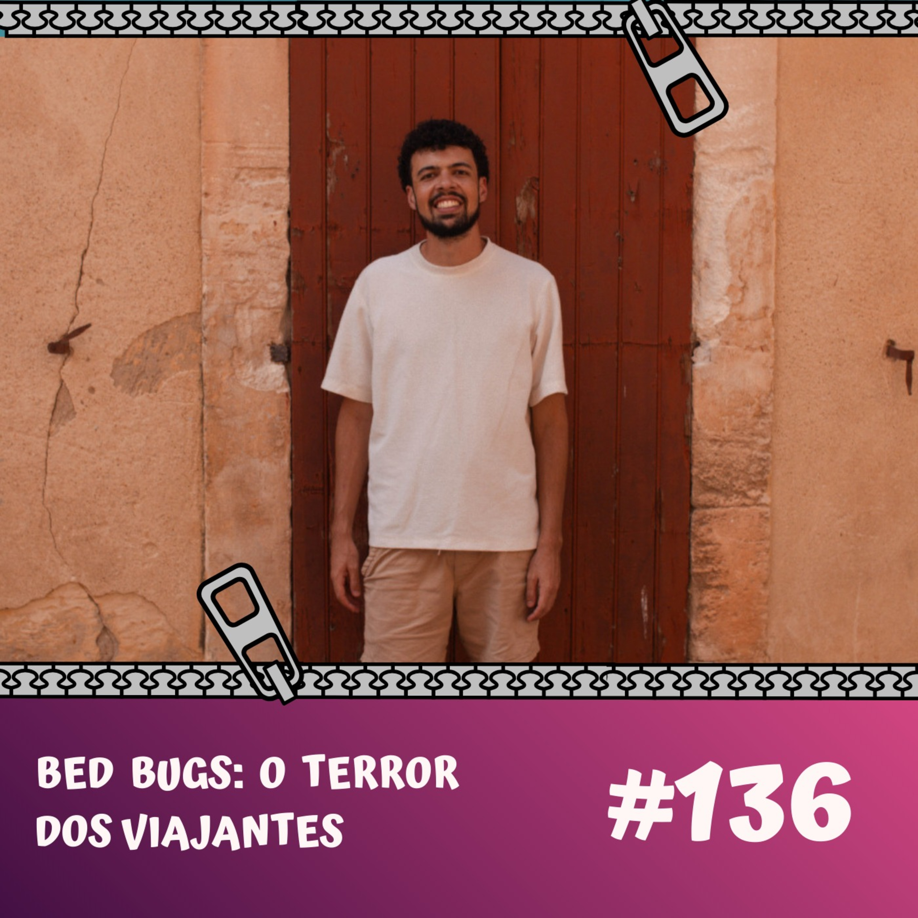 #136 Bed Bugs: o terror dos viajantes| Com Felipe Rodrigues episode artwork