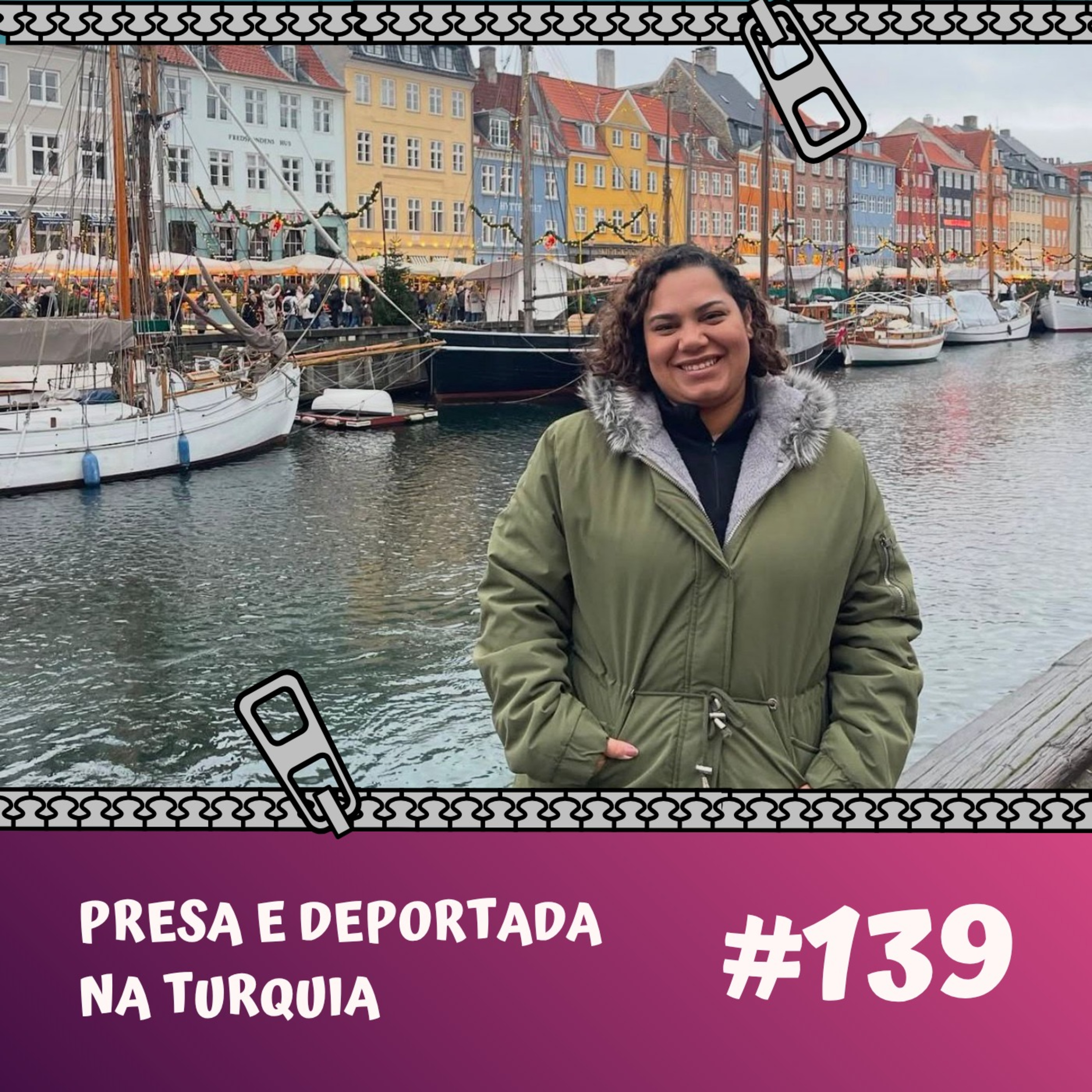 #139 Presa e deportada na Turquia com @pamelamcota episode artwork
