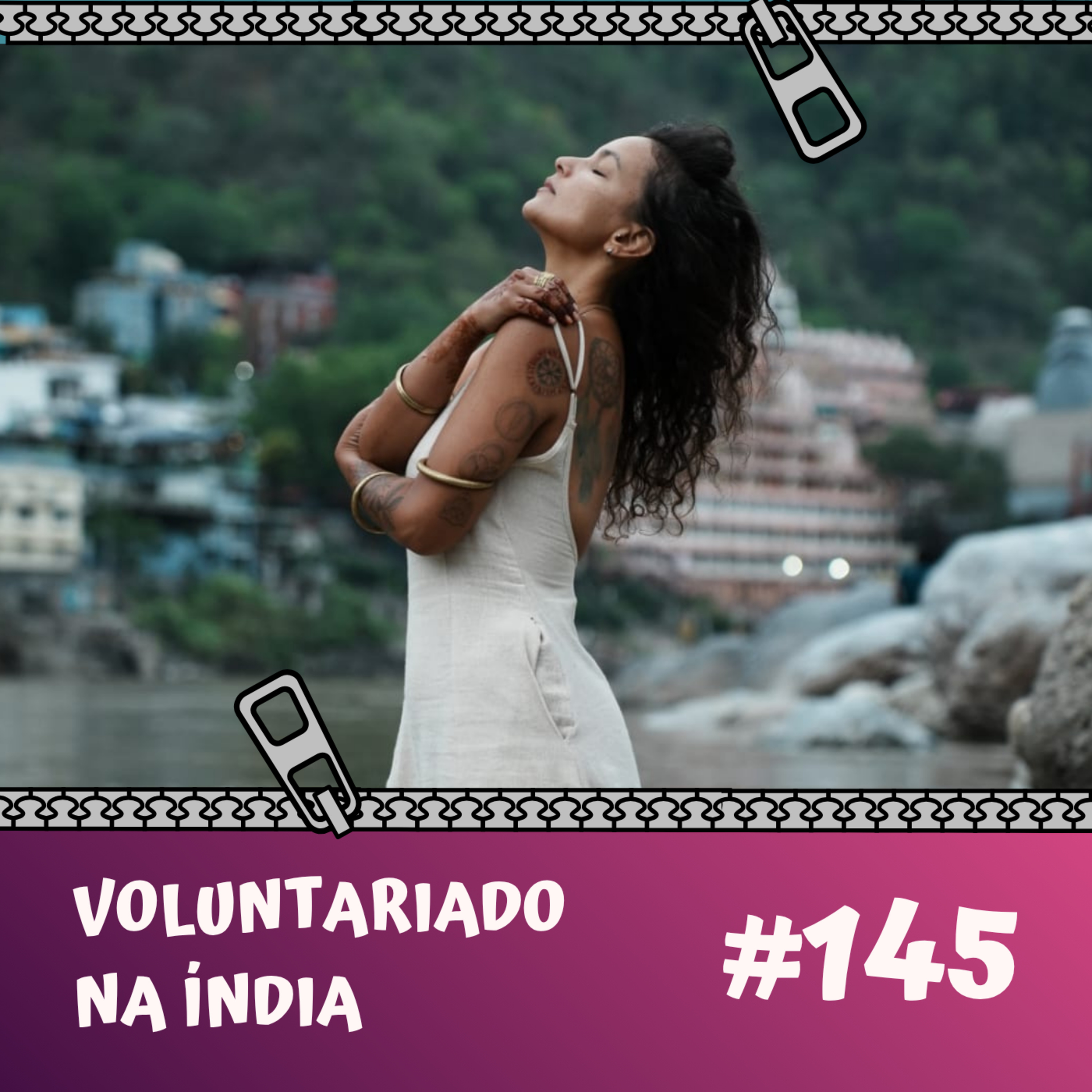 #145 Voluntariado e transformação na Índia | Com @sosmochileira episode artwork