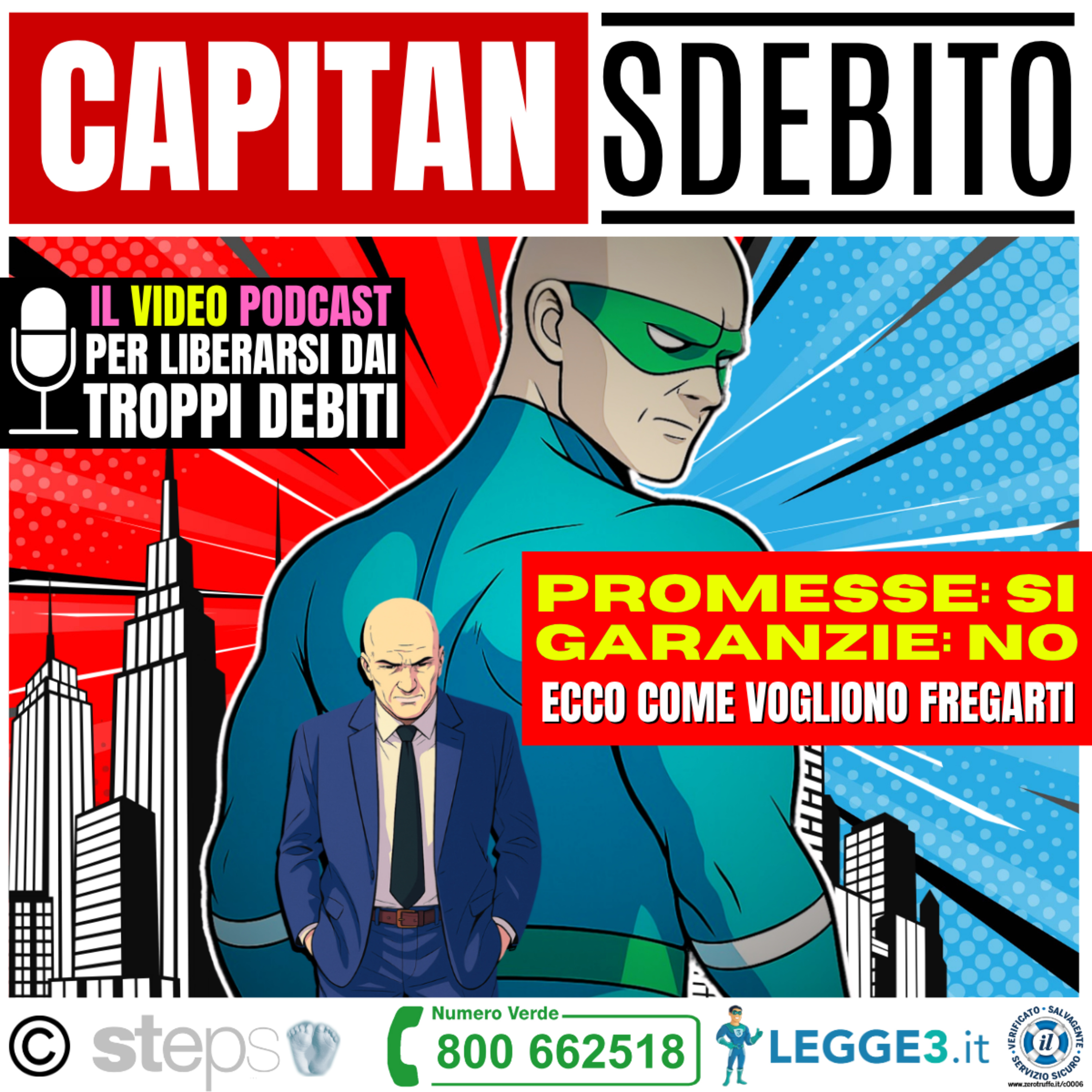 122) PROMESSE: SI, GARANZIE: NO - Ecco come vogliono fregarti - Capitan Sdebito - Il Podcast episode artwork