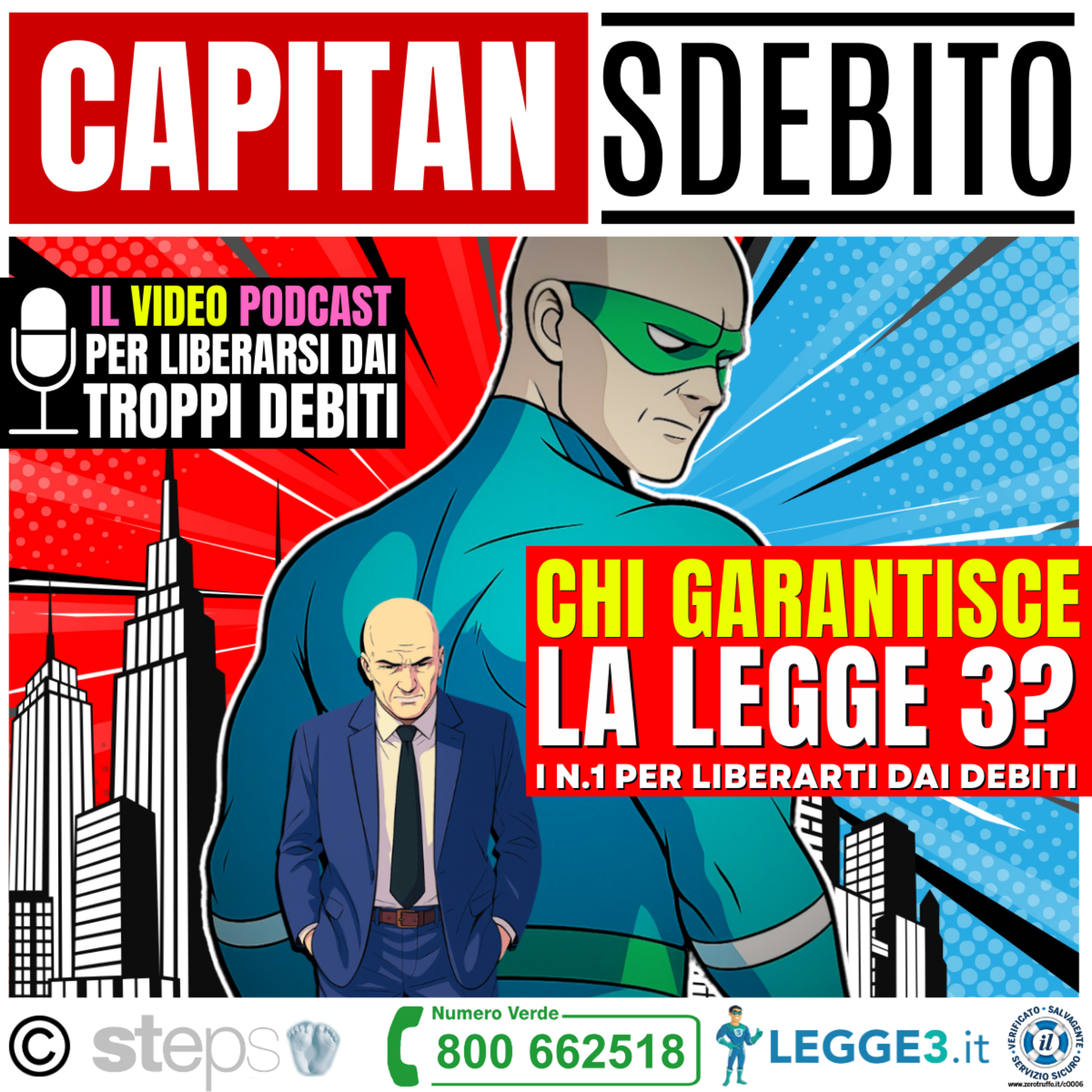 129) “CHI GARANTISCE LA LEGGE 3 - I N. 1 per liberarti dai debiti” - Capitan Sdebito - Podcast episode artwork