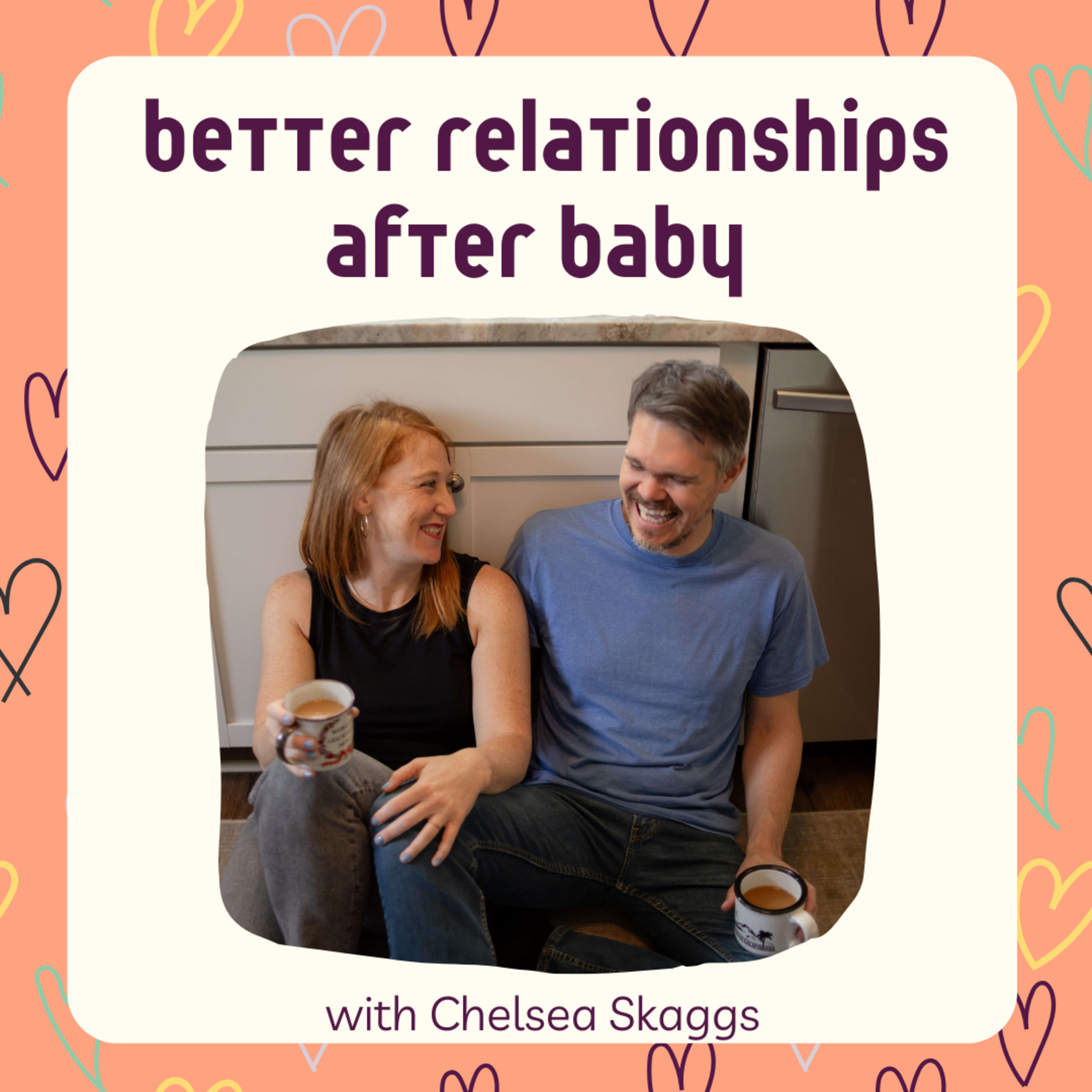 Better Relationships After Baby
