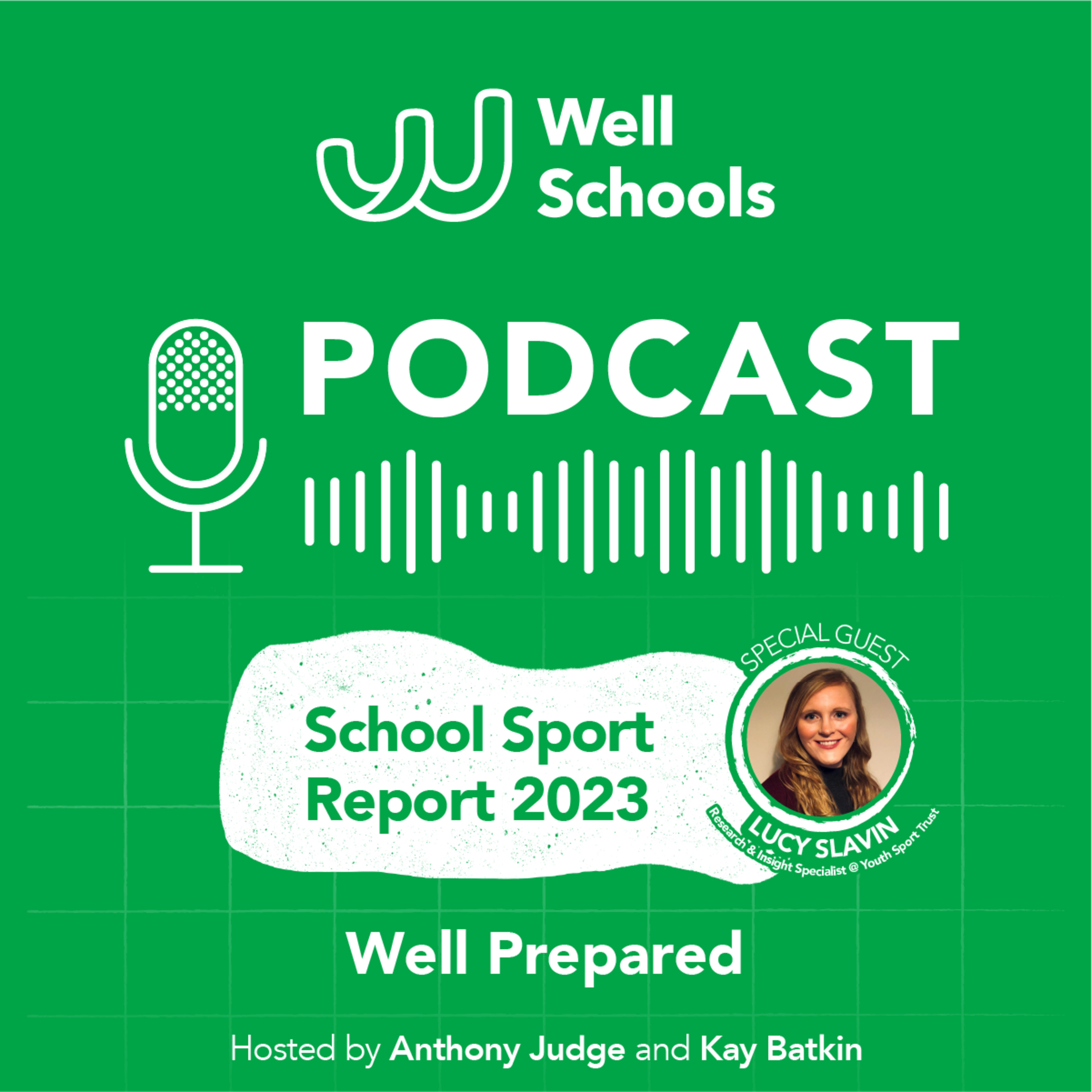 Well Schools S5, E11 - School Sport Report 2023 Well Schools S5, E11 - School Sport Report 2023