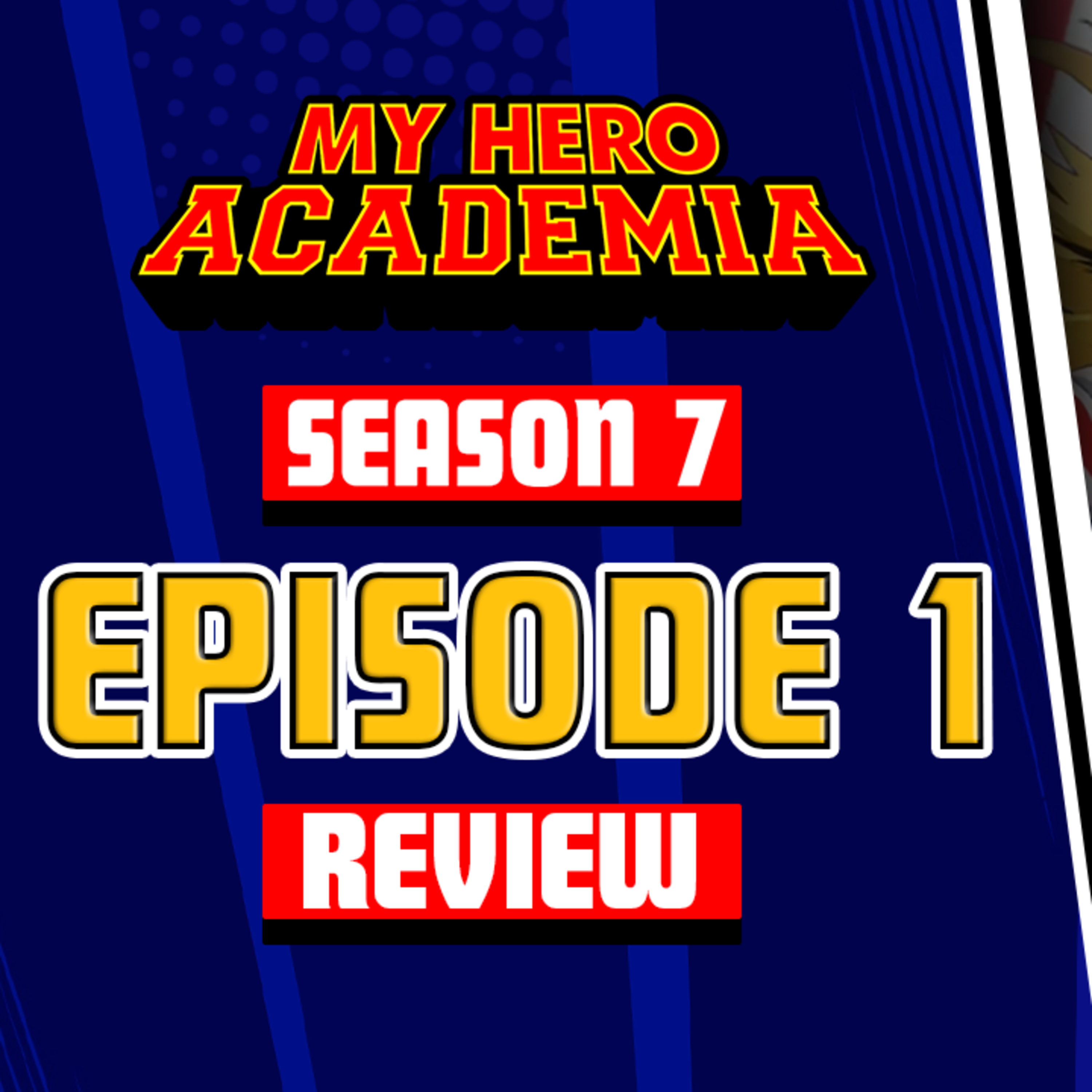 A.M.W Podcast - My Hero Academia - Season 7, Episode 1 episode artwork