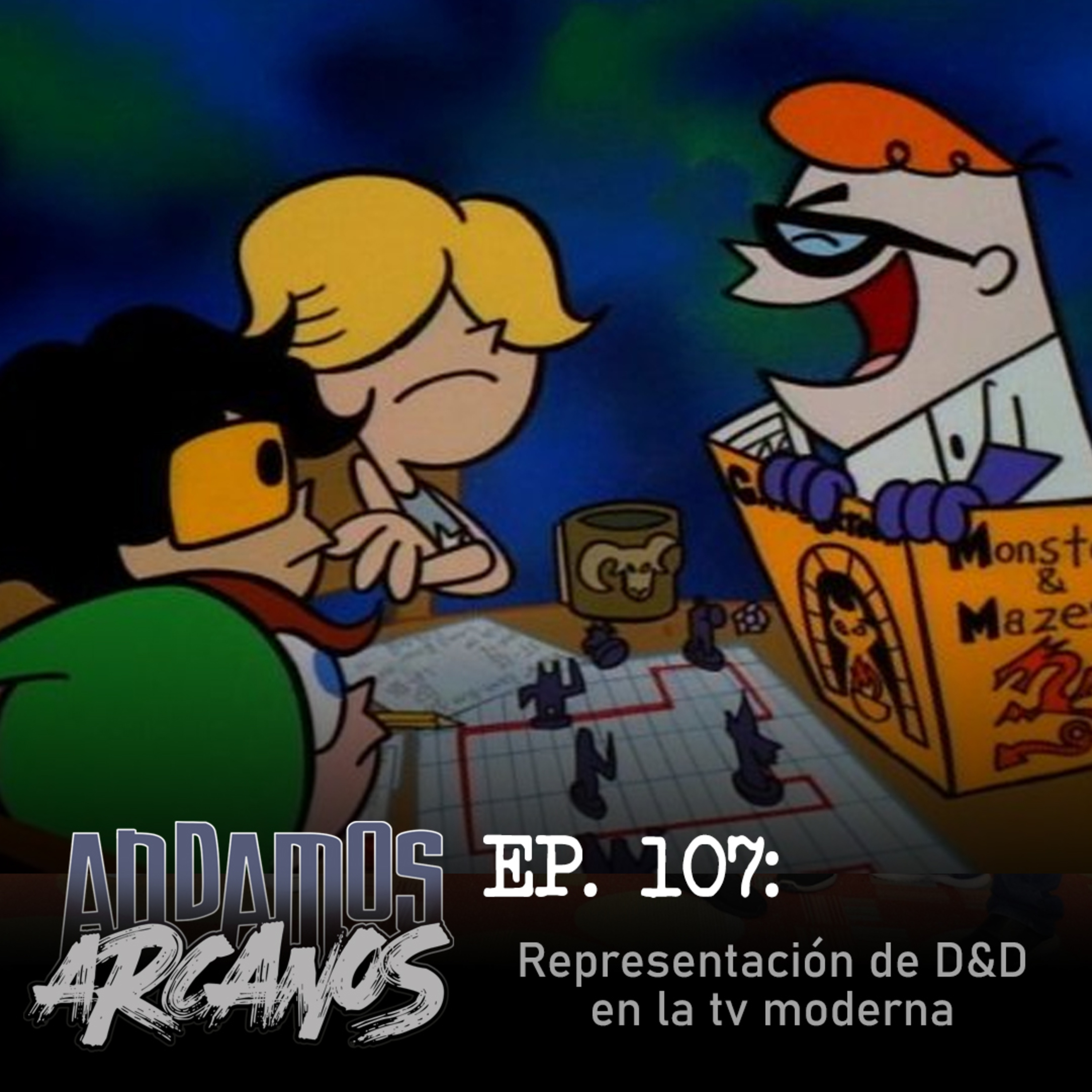 Andamos Arcanos 0107 - Representación de D&D en la tv moderna episode artwork
