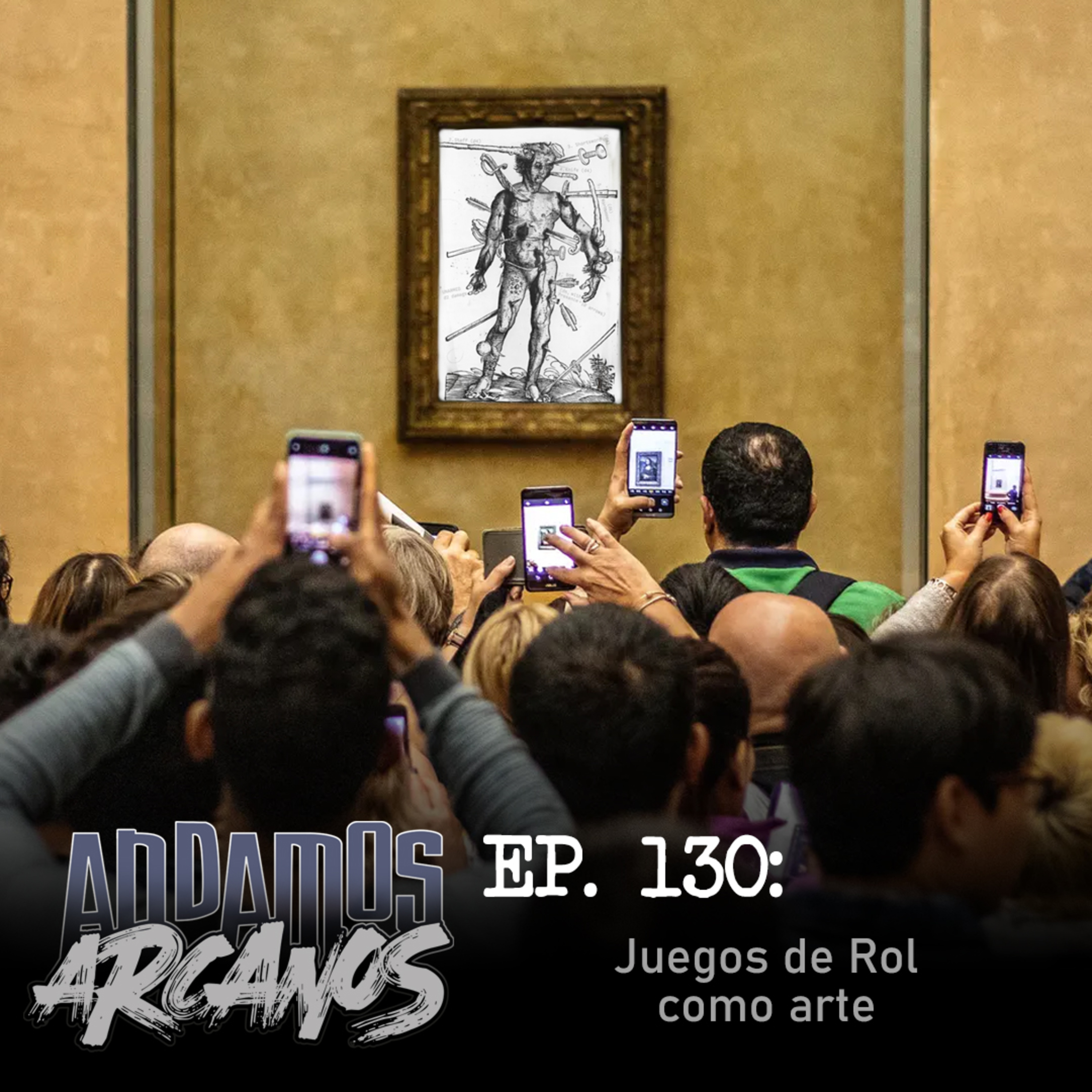 Andamos Arcanos 0130 - Juegos de Rol como arte episode artwork