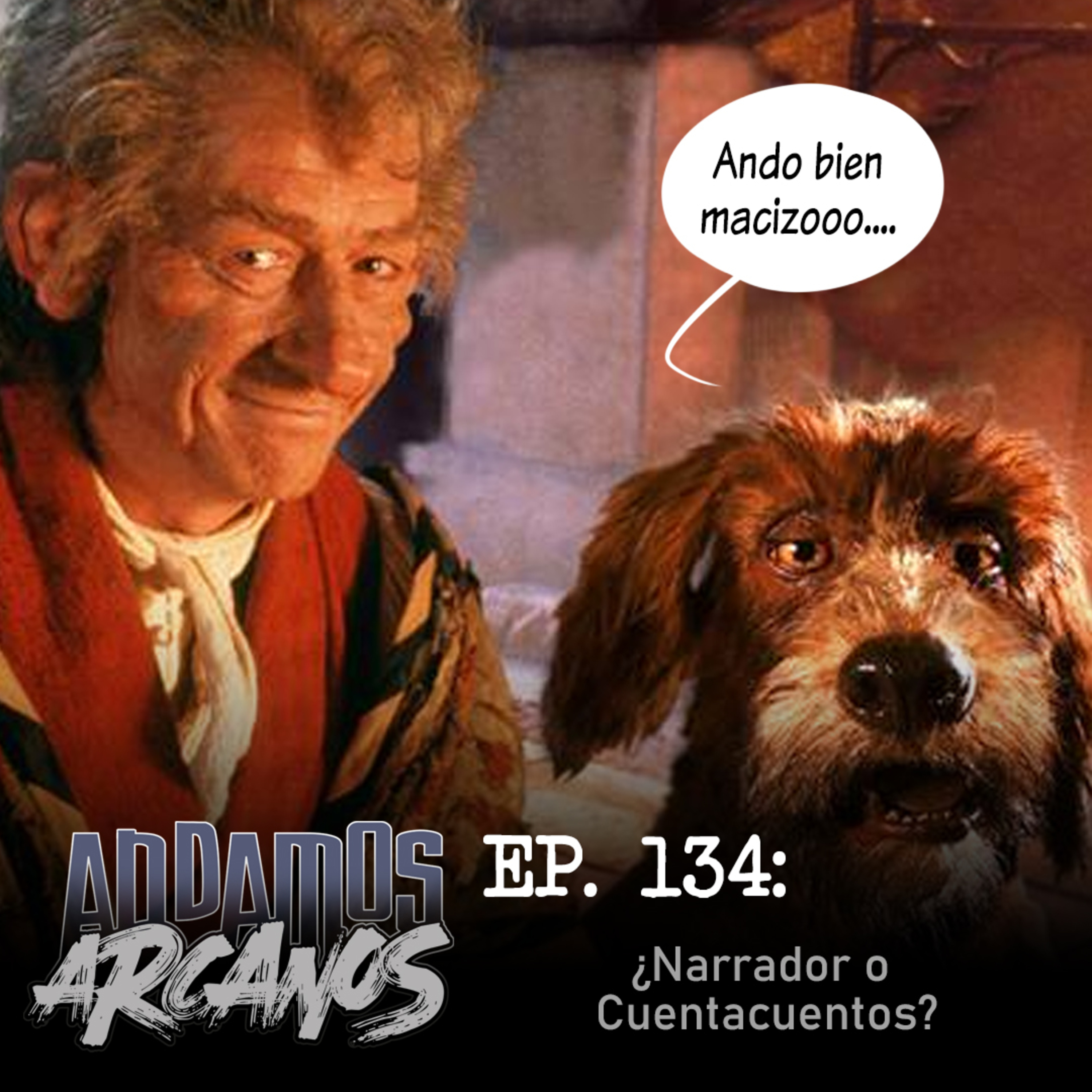 Andamos Arcanos 0134 - ¿Narrador o Cuentacuentos? episode artwork