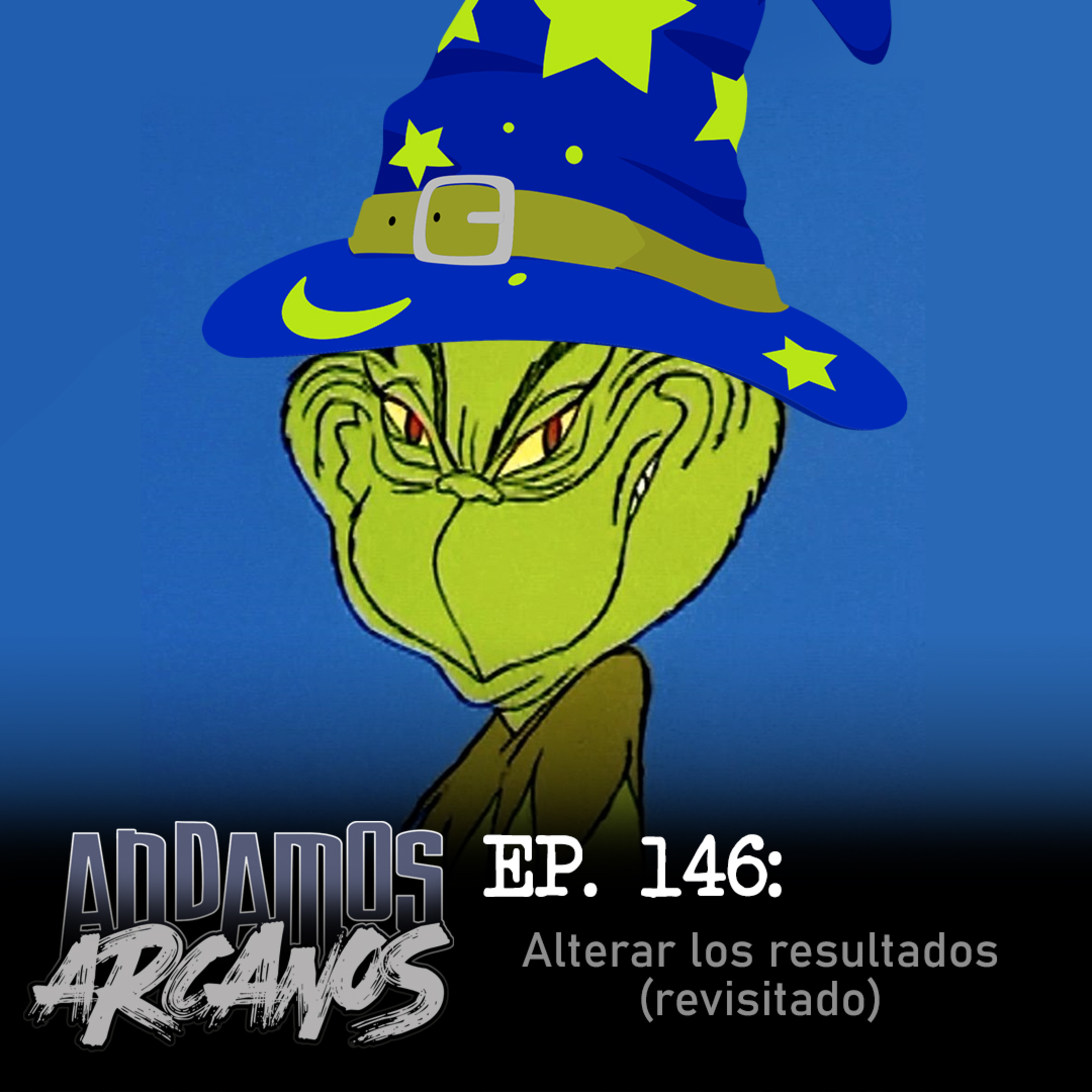 Andamos Arcanos 0146 - Alterar los resultados (revisitado) episode artwork