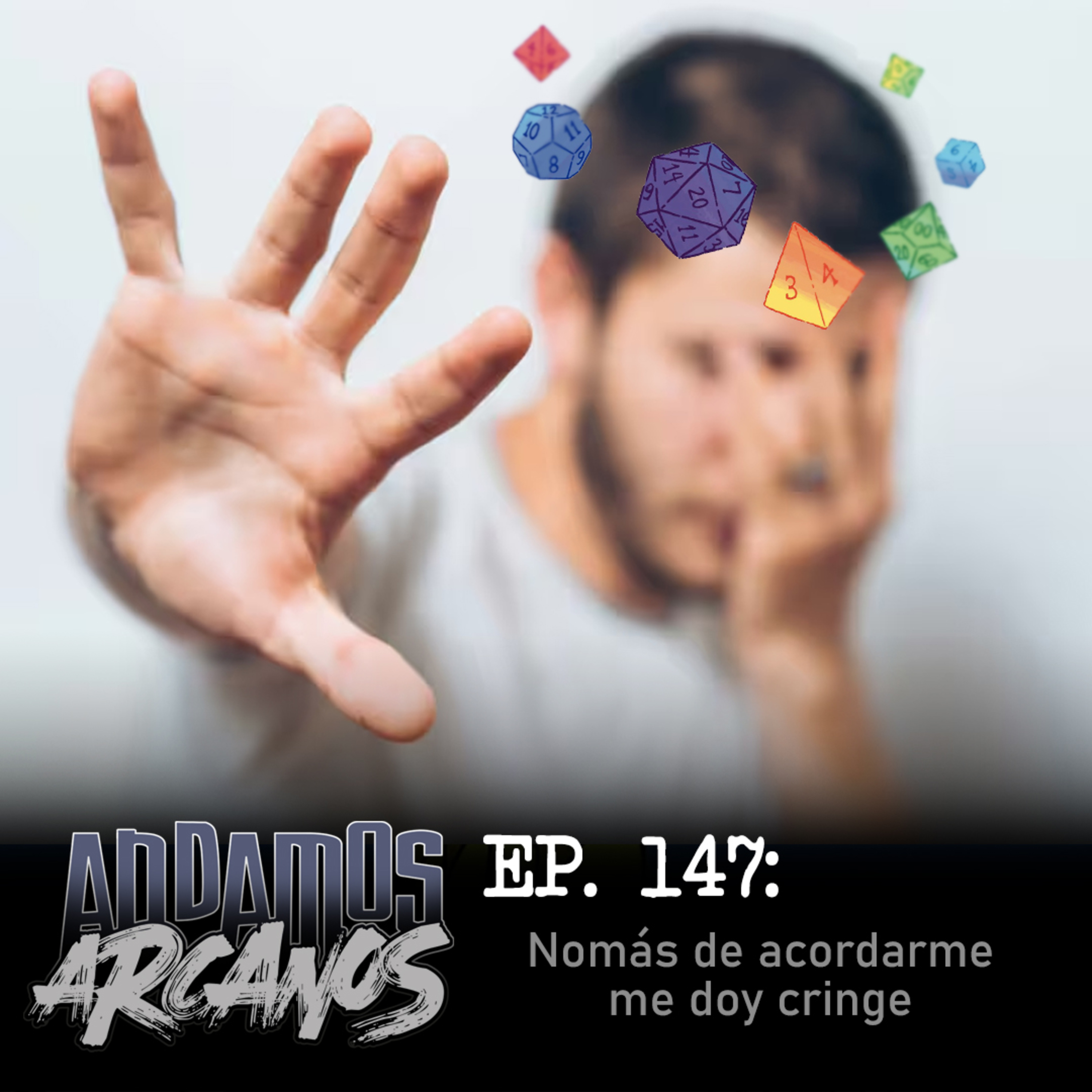 Andamos Arcanos 0147 - Nomás de acordarme me doy cringe episode artwork