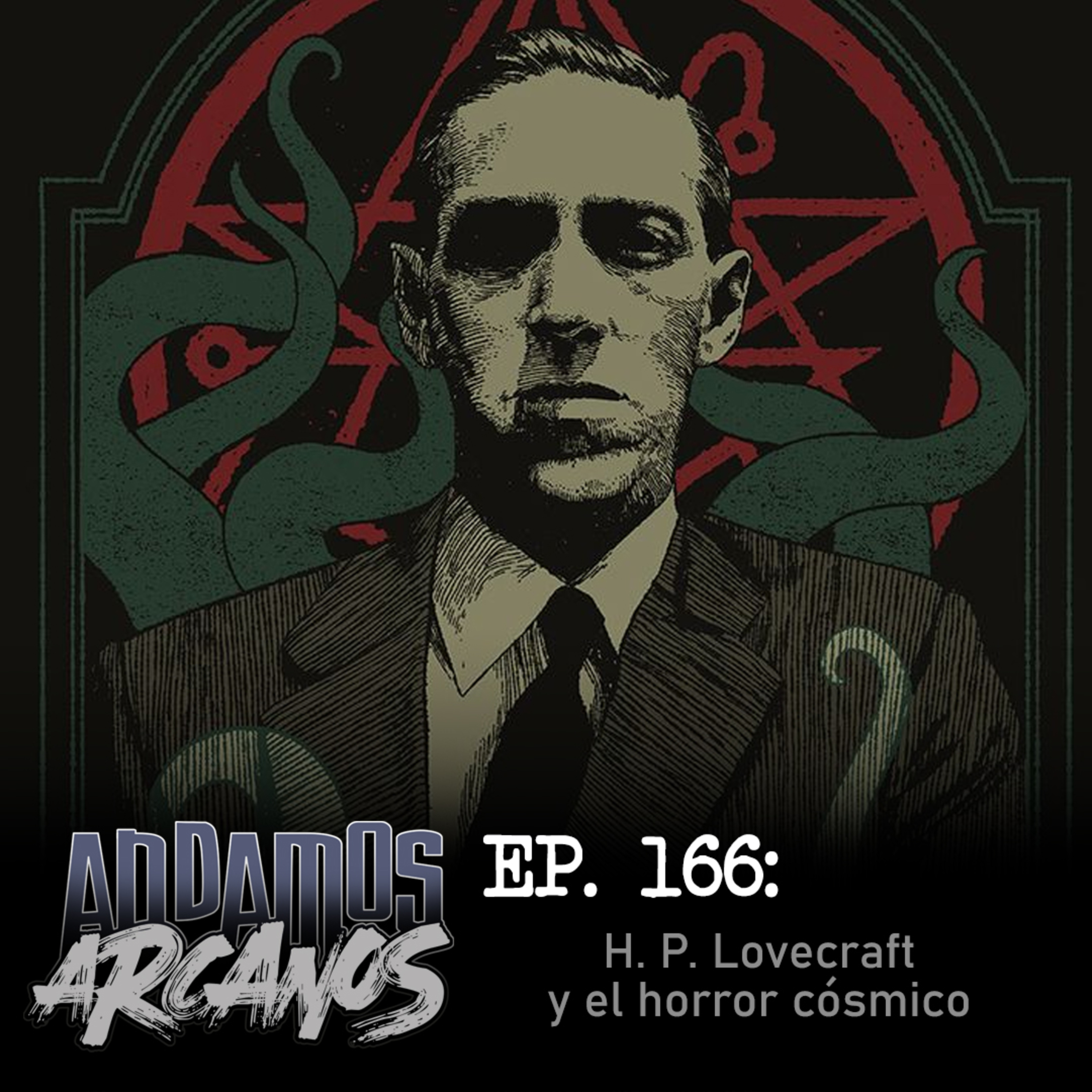 Andamos Arcanos 0166 - H. P. Lovecraft y el Horror Cósmico episode artwork