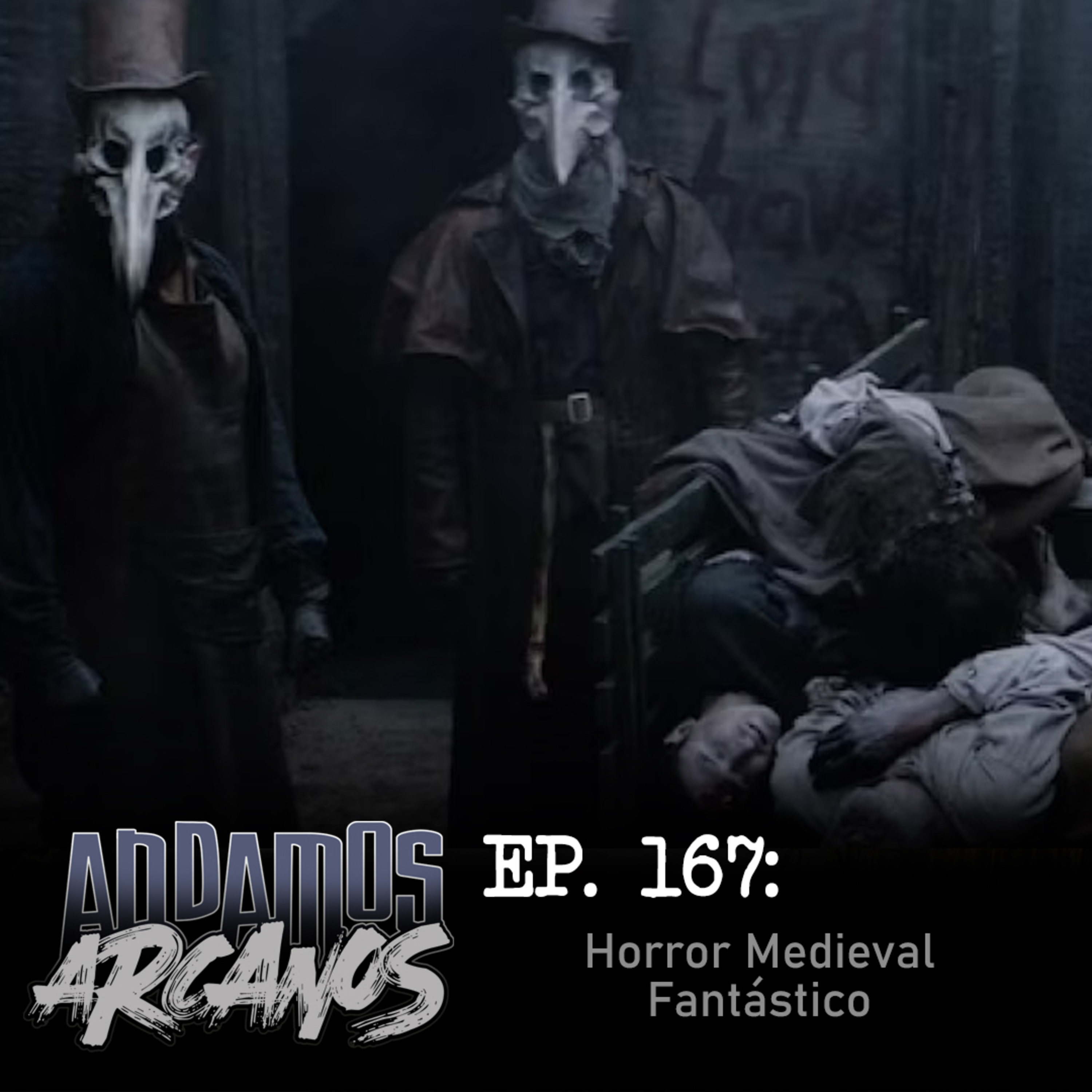 Andamos Arcanos 0168 - Horror Medieval Fantástico episode artwork