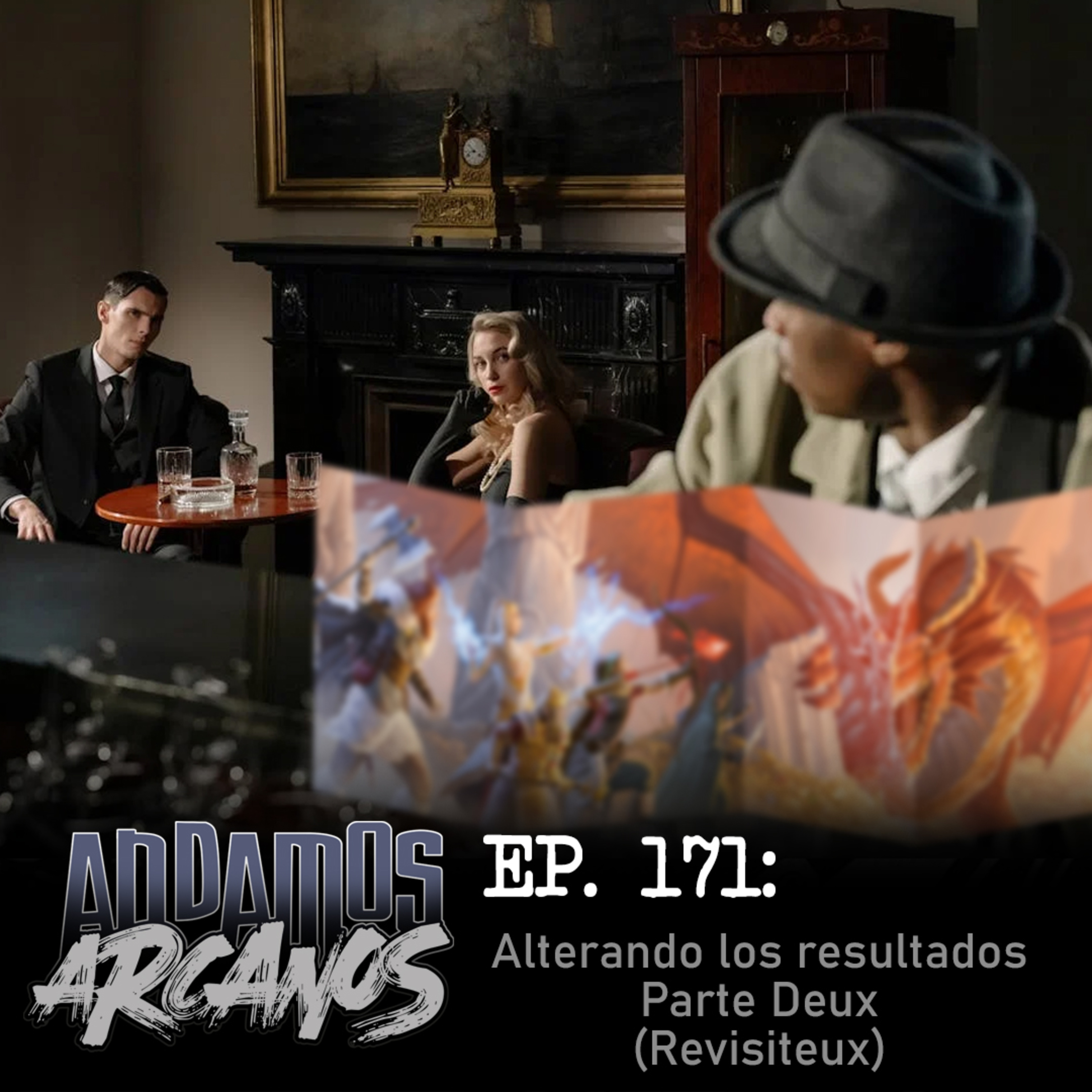 Andamos Arcanos 0171 - Alterando los resultados 2 (Revisitado) episode artwork